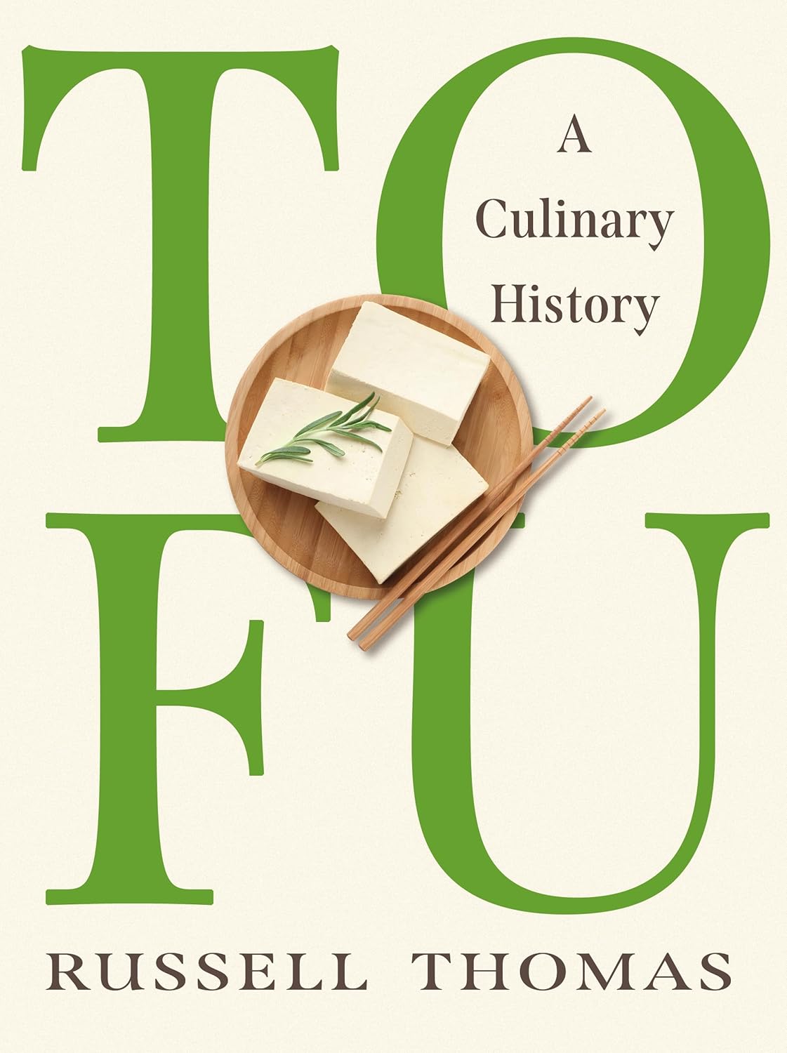 Tofu A Culinary History Thomas, Russell 9781789149531 Books