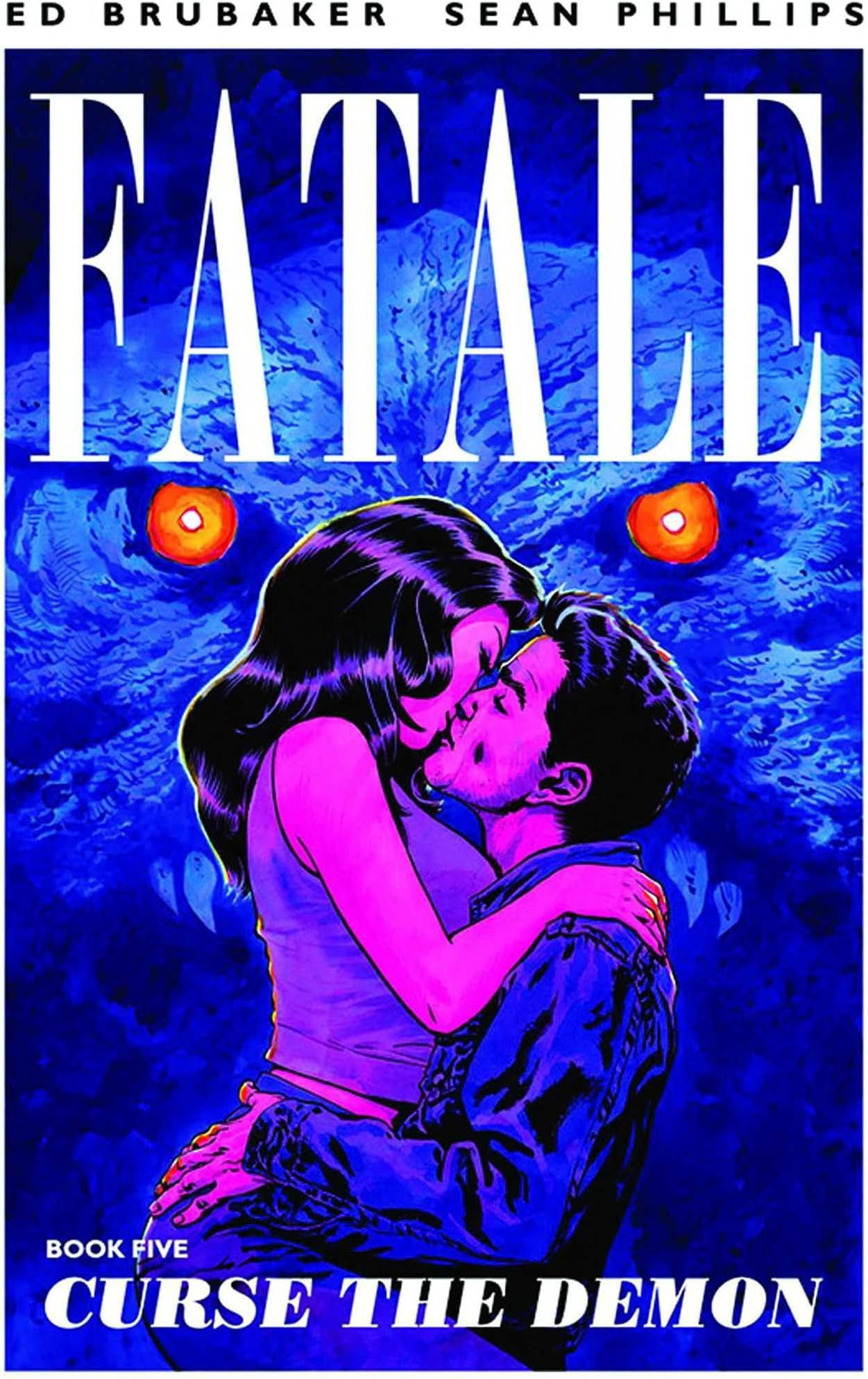 Fatale Volume 5: Curse the Demon