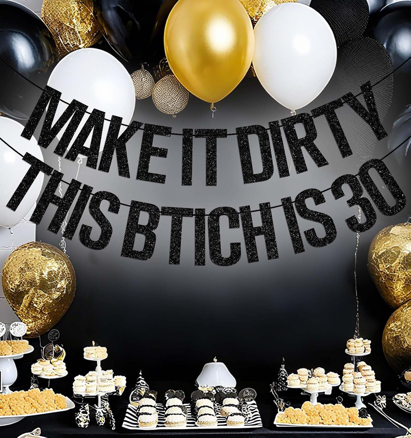 Make It Dirty This B*tch is 30 Banner, Funny Thirty Birthday Decoration Supplies, 30th Birthday Party Decoration for Woman, Dirty Thirty Decor Black Glitter image 4