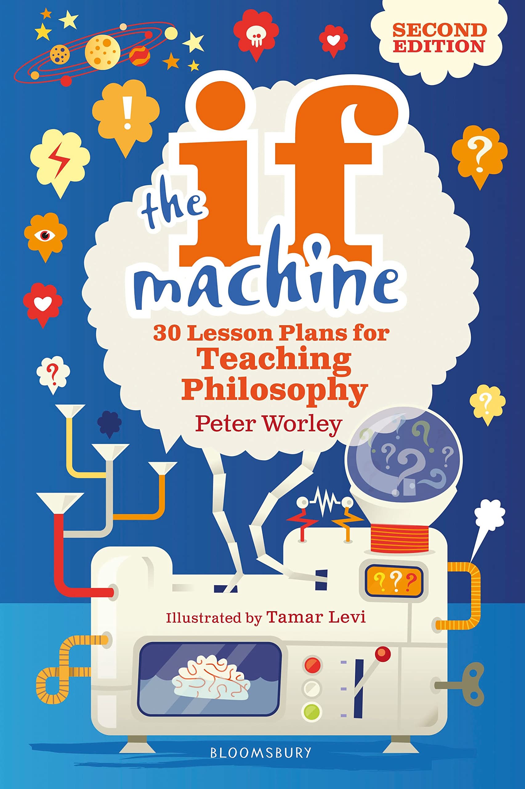 The If Machine 2nd edition by If Machine Peter Worley PAPERBACK 9781472969088