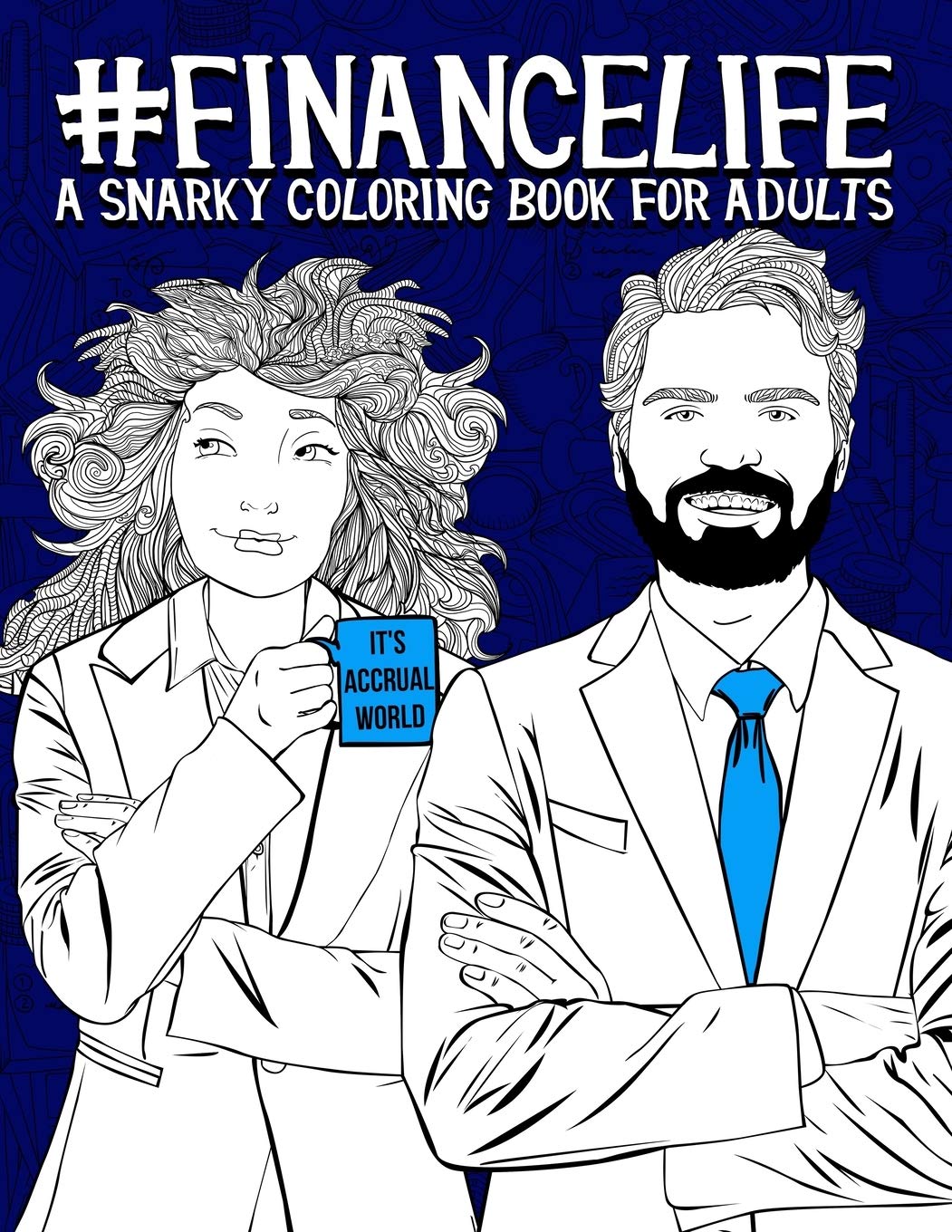 Finance Life: A Snarky Coloring Book for Adults