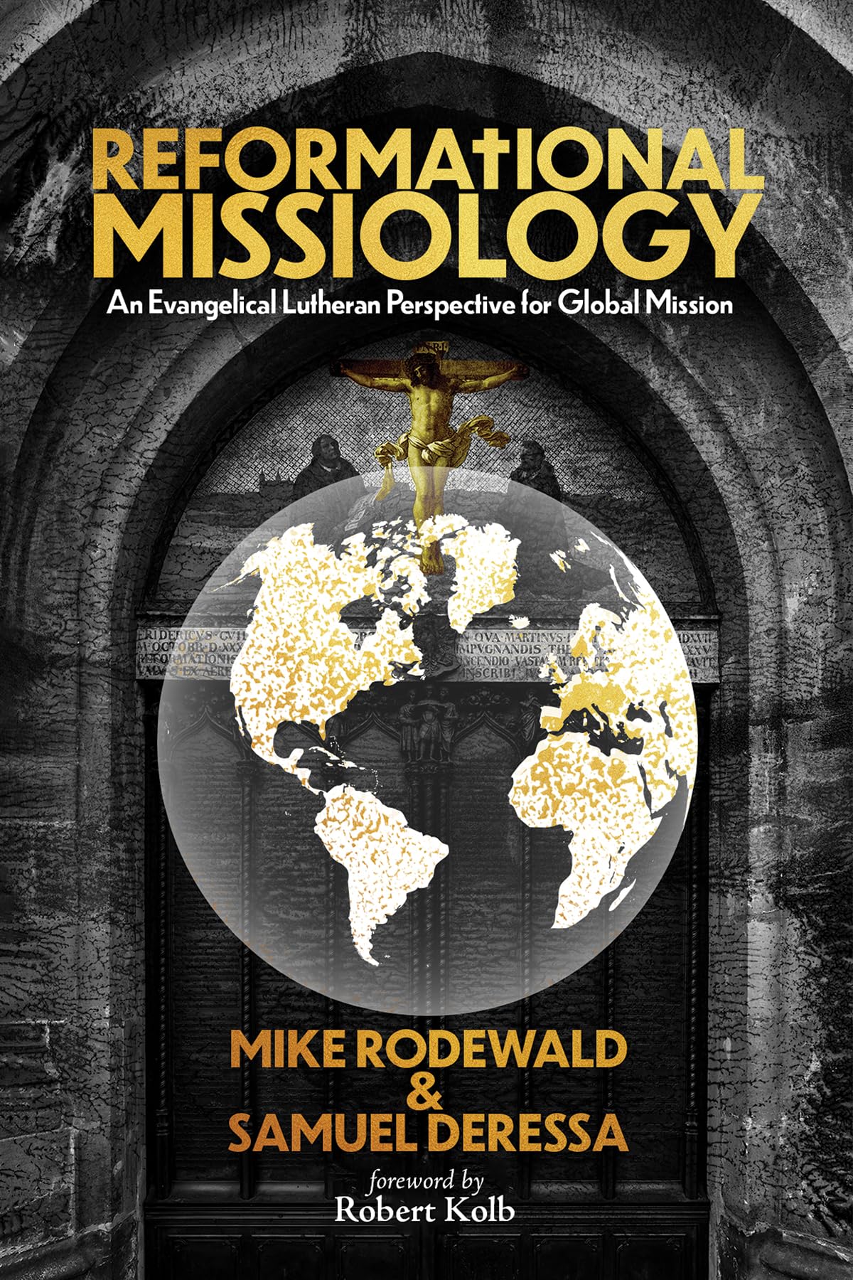 Reformational Missiology: An Evangelical Lutheran Perspective for Global Mission