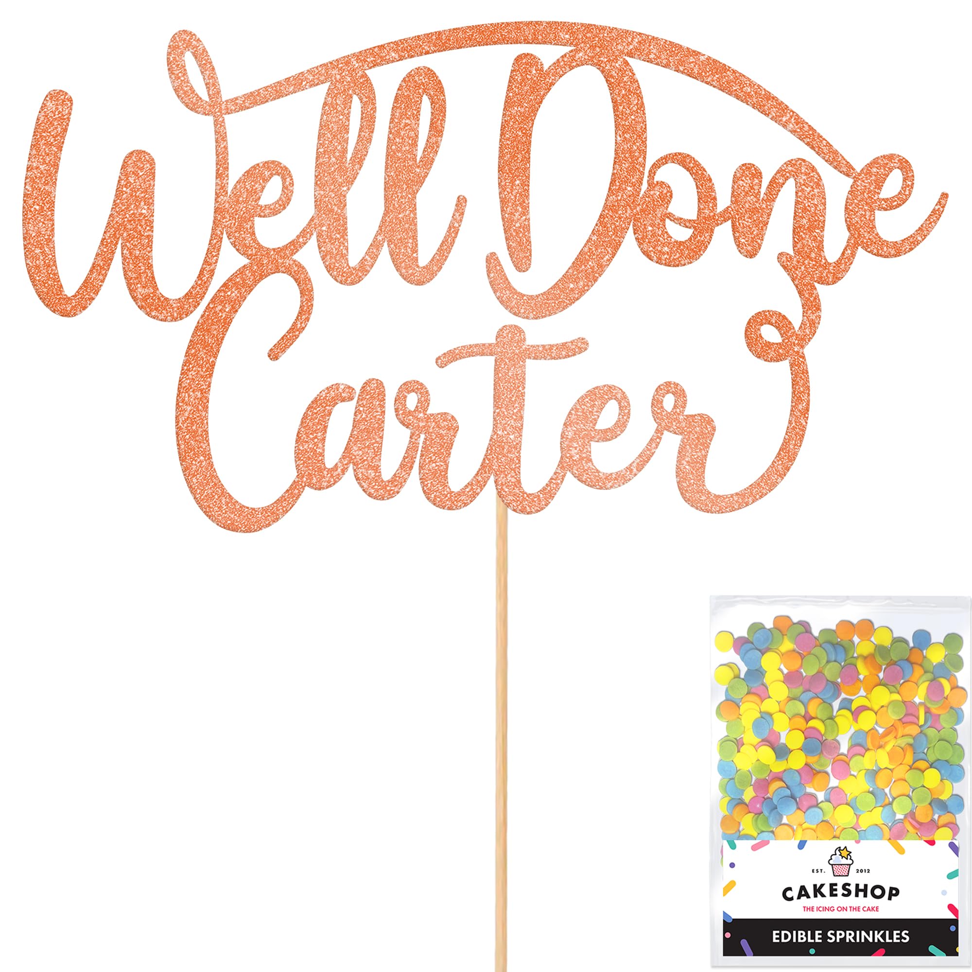 Cakeshop Personalised Well Done Congratulations Glitter Cake Topper With Sprinkles - Custom Colour - Rose Gold Any Name - Double-Sided Glitter Decoration - Custom Toppers for Cakes