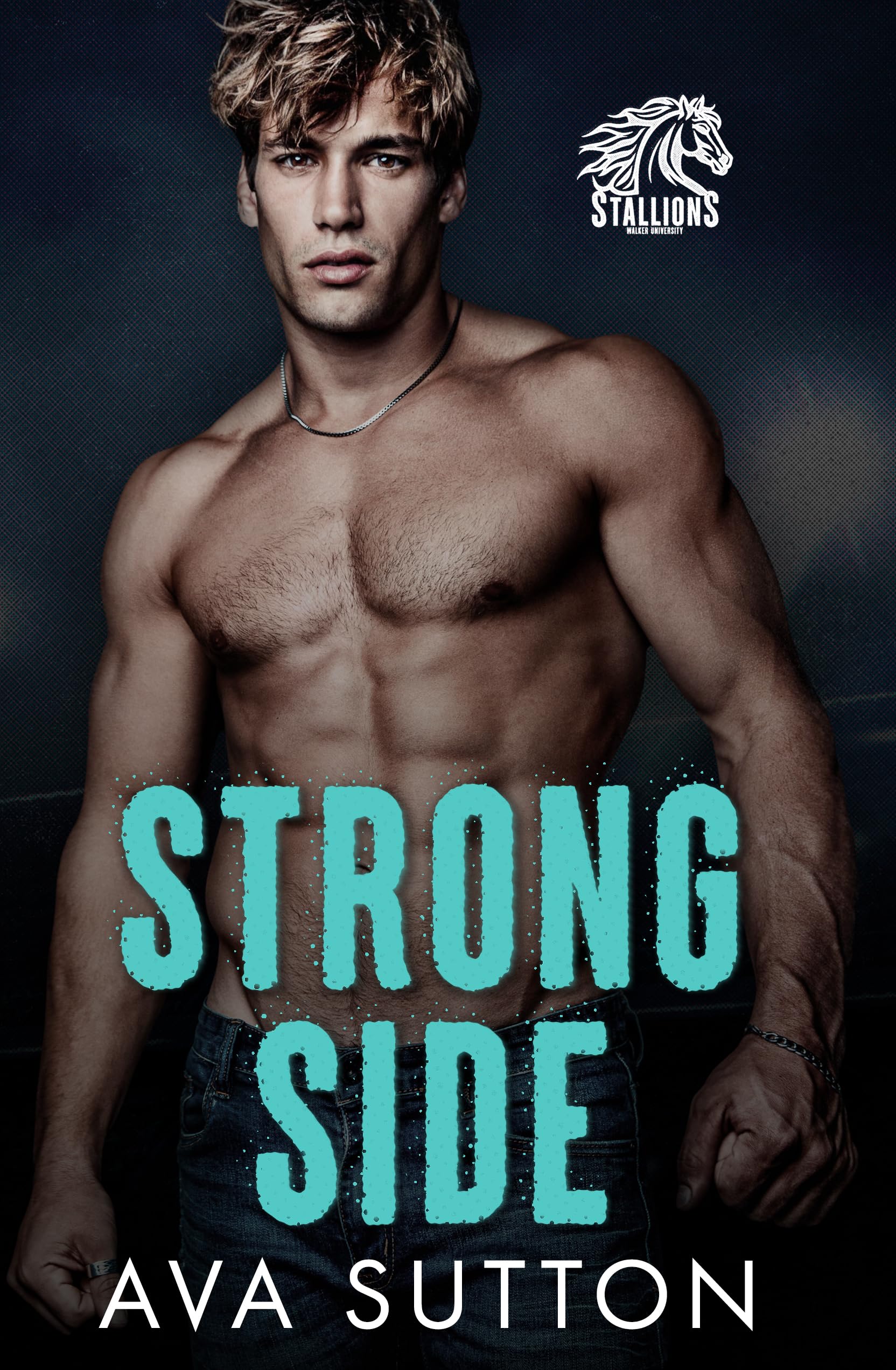 Strong Side: A Friends to Lovers Football Romance (Walker University Stallions Book 3)