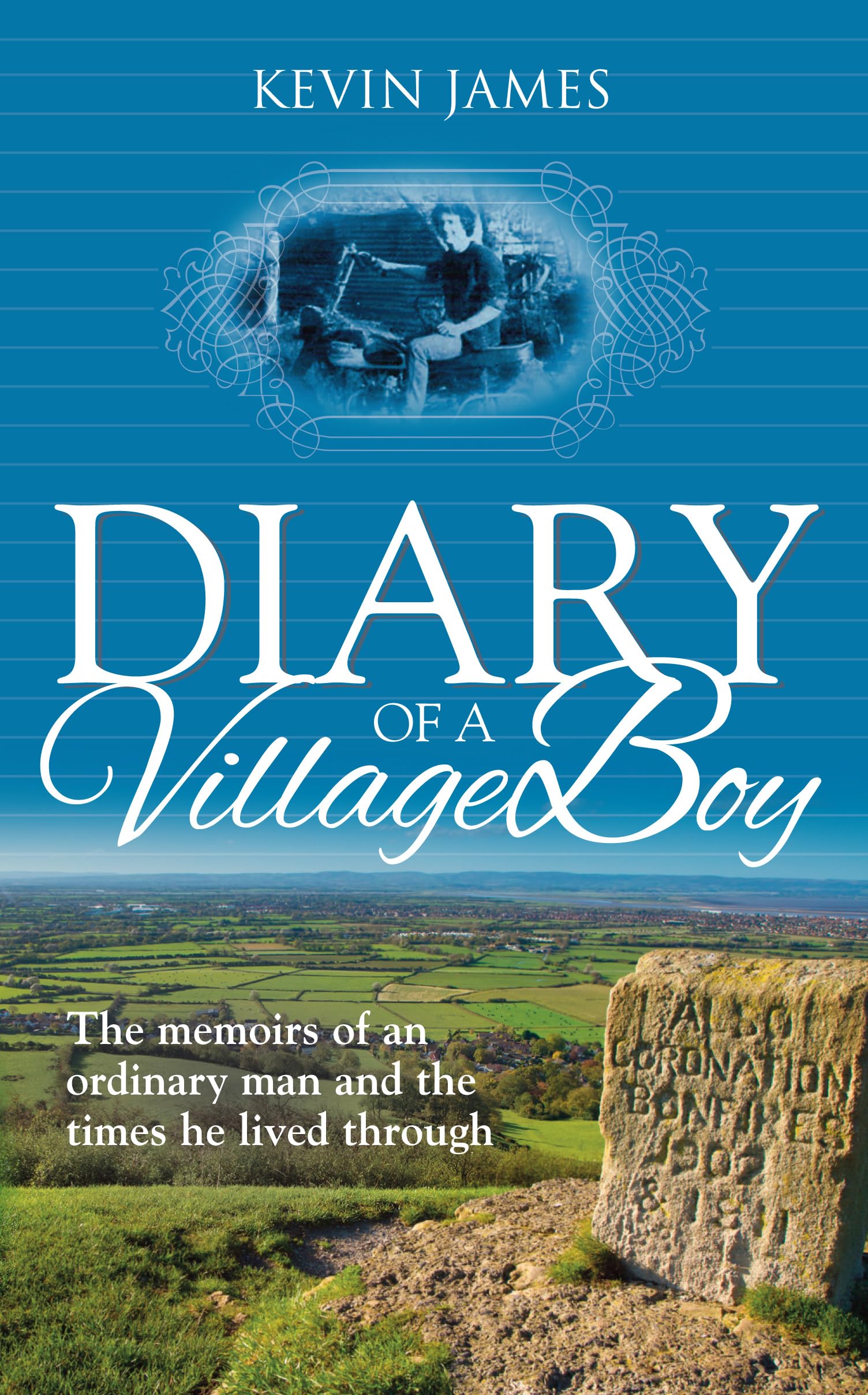 Diary of a Village Boy: The memoirs of an ordinary man and the times he lived through