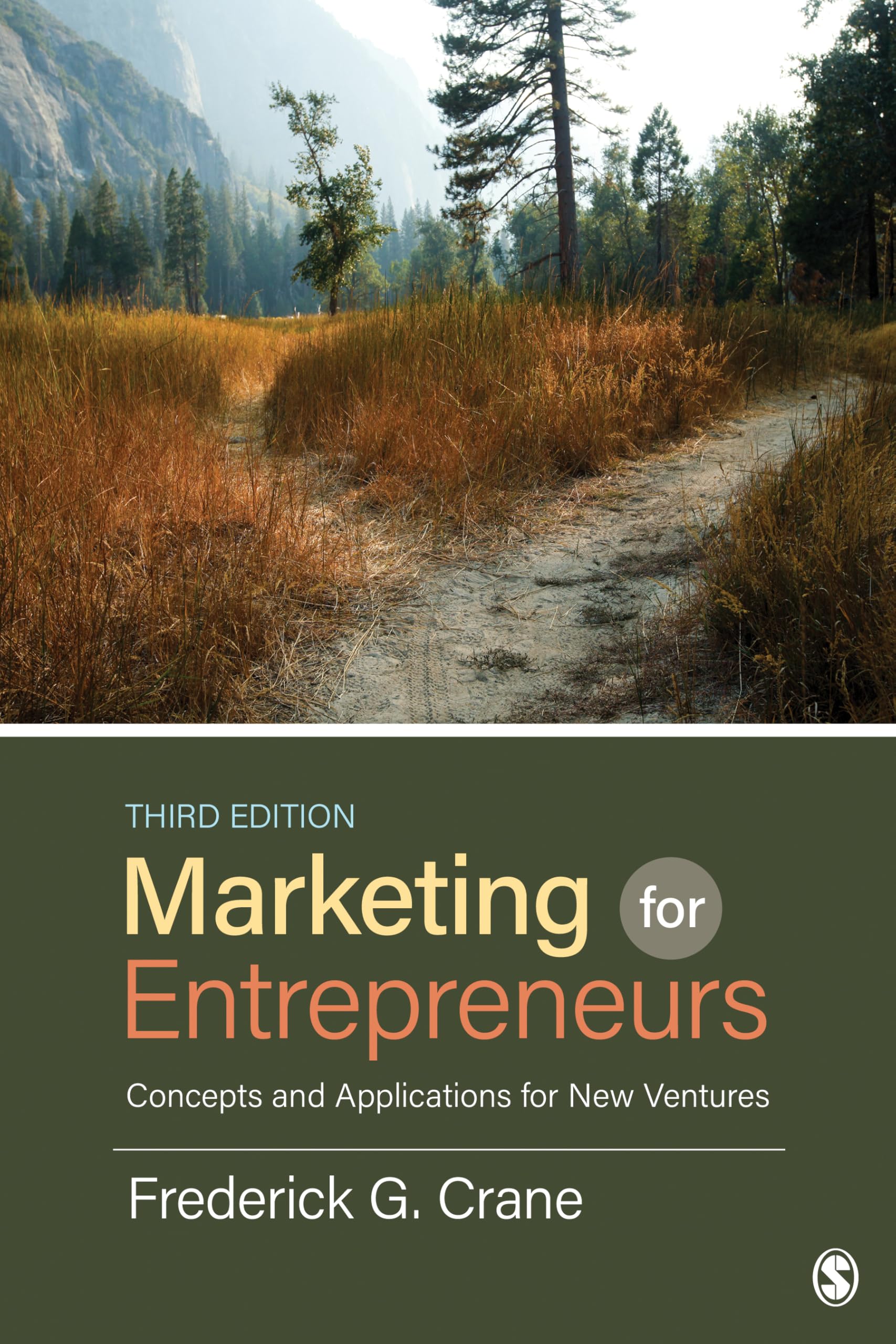 Marketing for Entrepreneurs: Concepts and Applications for New Ventures: Concepts and Applications for New Ventures (Third Edition)