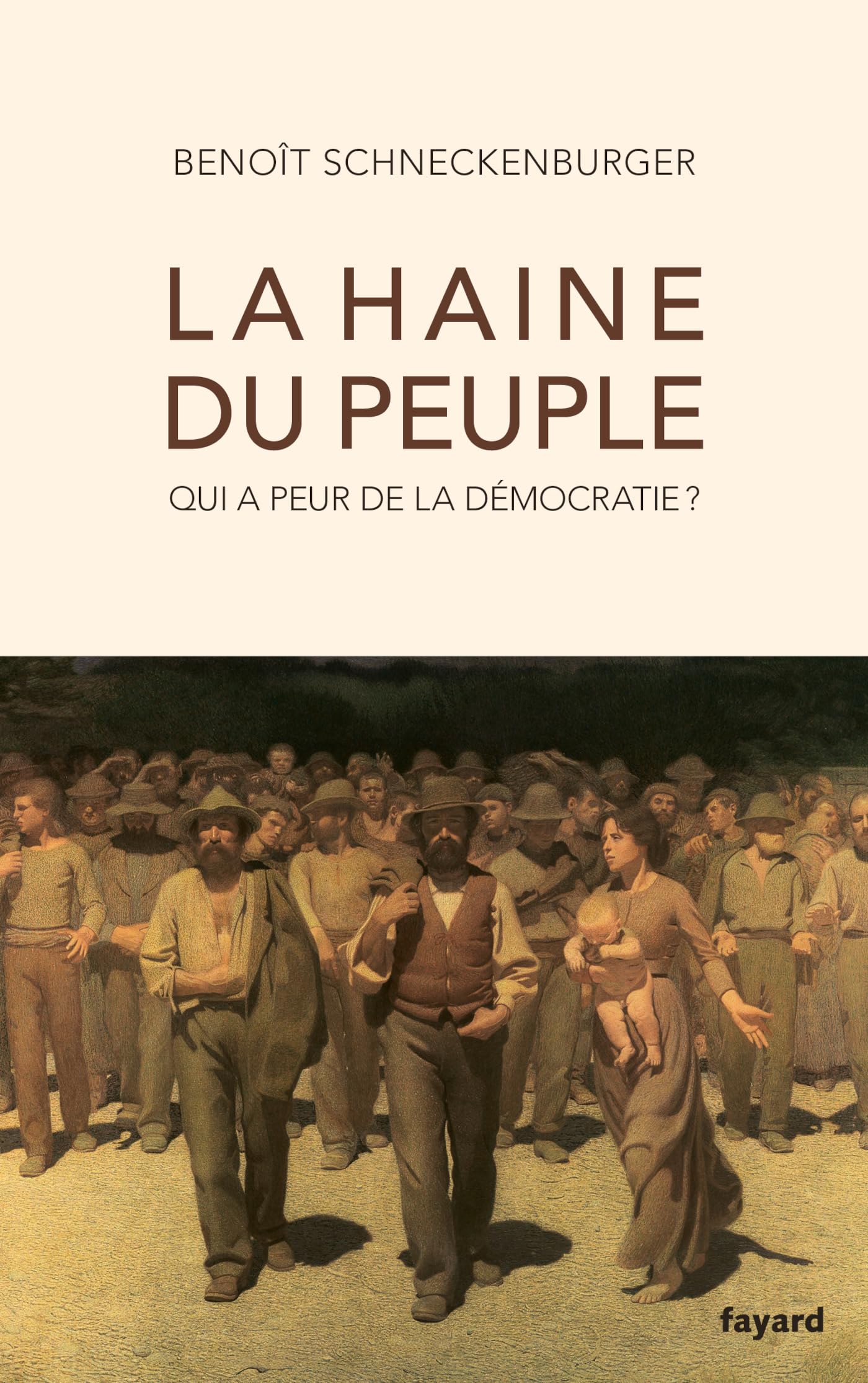 La haine du peuple: Qui a peur de la démocratie ?