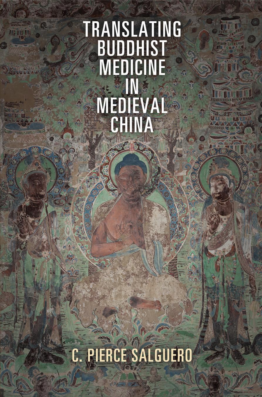 Translating Buddhist Medicine in Medieval China Salguero Hardback 9780812246117