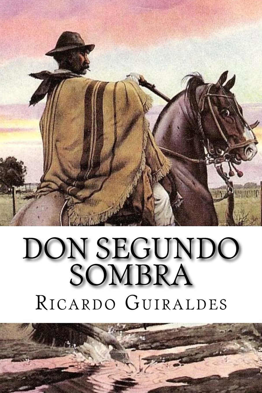 Don Segundo Sombra (Spanish Edition)