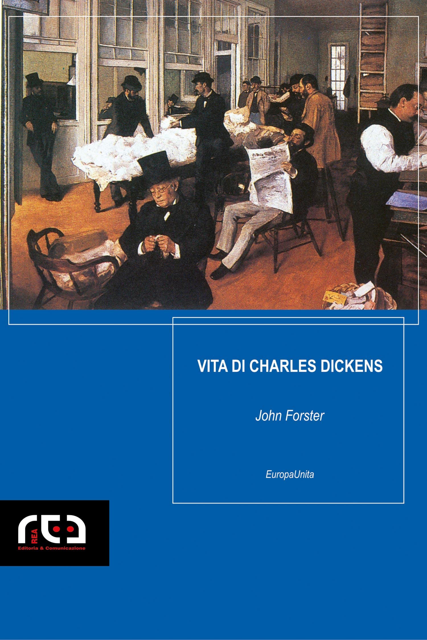 Vita di Charles Dickens (EuropaUnita Vol. 3) (Italian Edition)