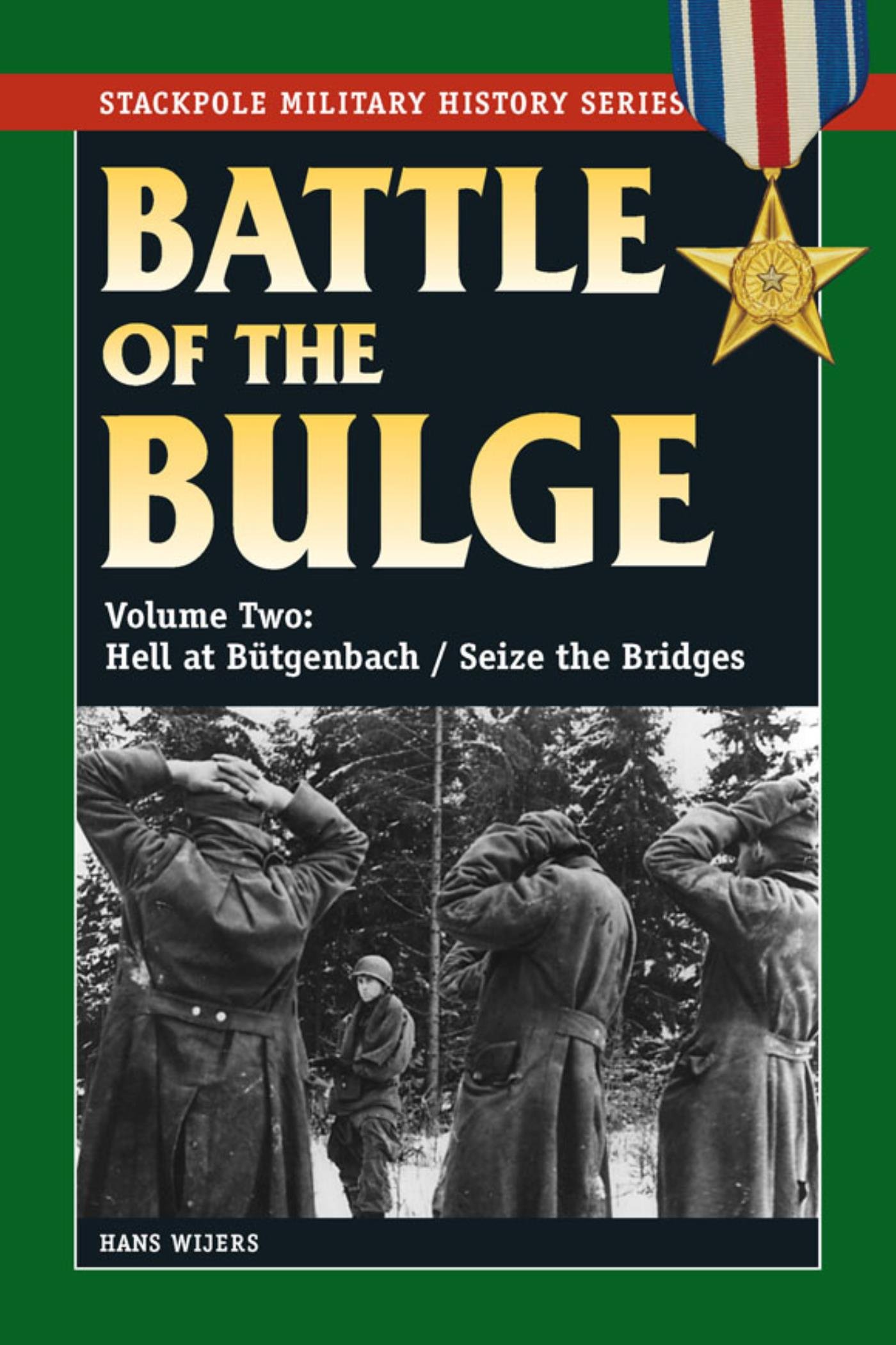 Battle of the Bulge: Hell at B++Tgenbach/Seize the Bridges (Stackpole Military History Series)