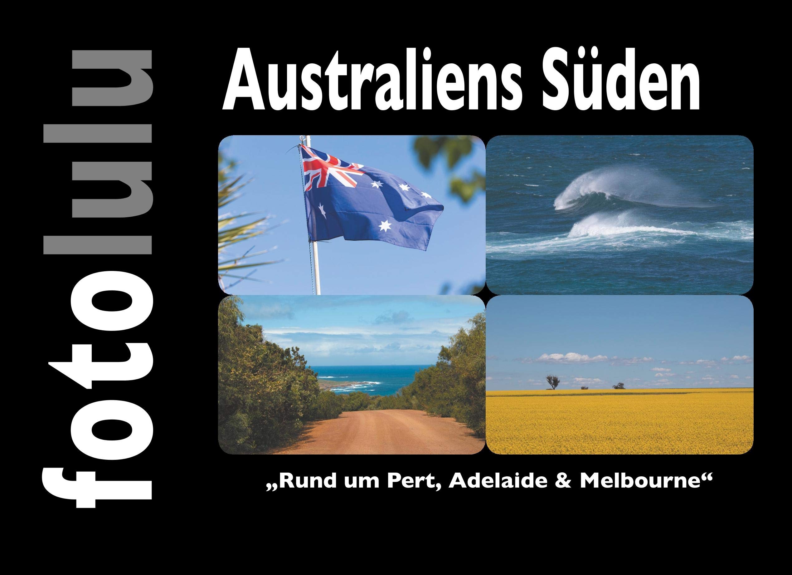 Australiens Süden: Rund um Perth, Adelaide & Melbourne