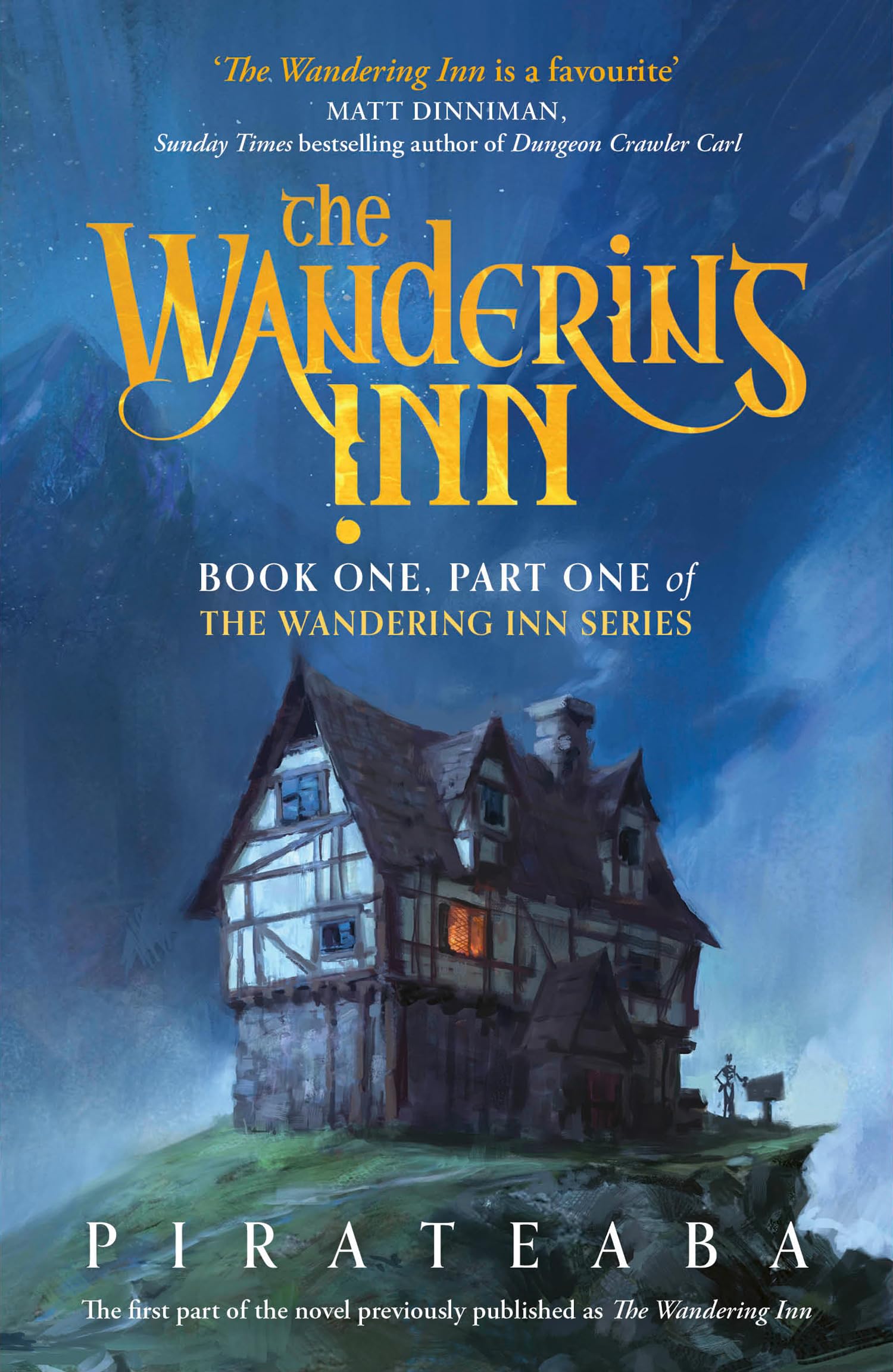 The Wandering Inn: Book One, Part One in the goblin-filled, slice-of-life LitRPG series and web serial sensation (The Wandering Inn Series)