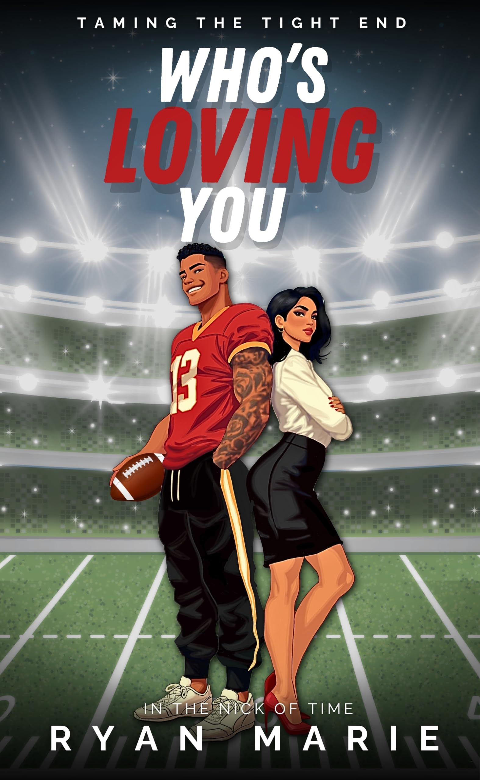 Who’s Loving You: Taming the Tight End
