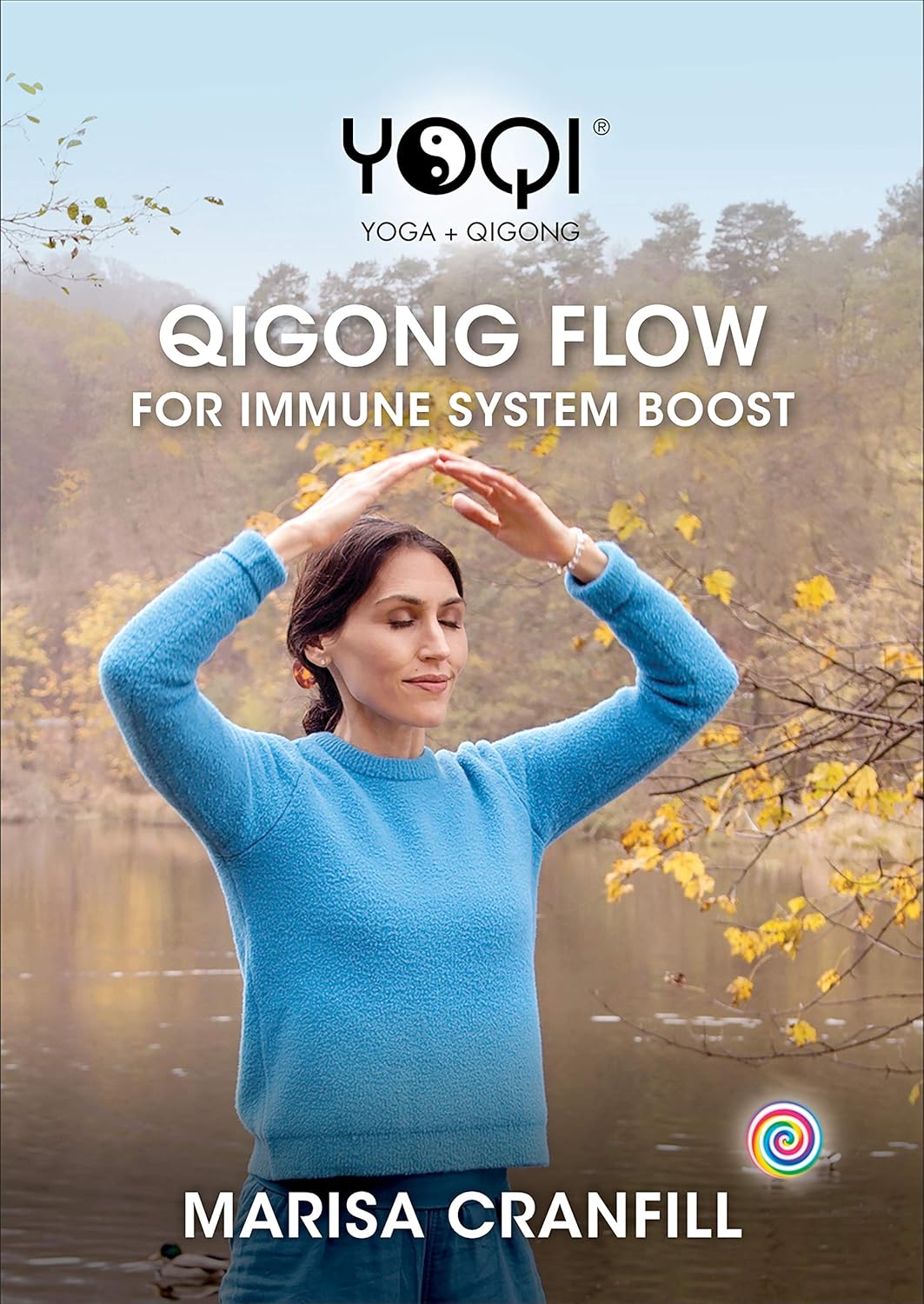 Yoqi Qigong Flow to Boost the Immune System with Marisa Cranfill