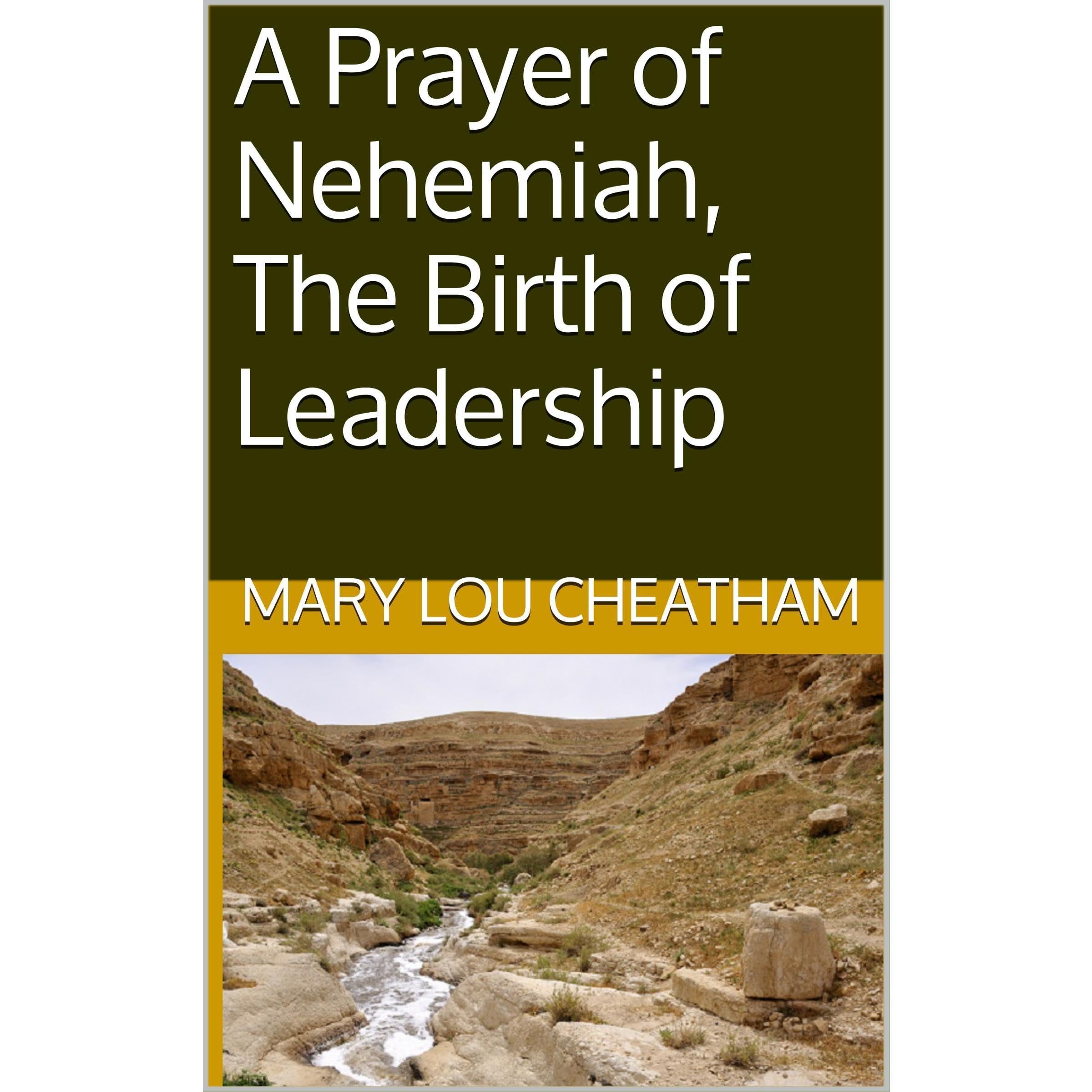 A Prayer of Nehemiah, The Birth of Leadership