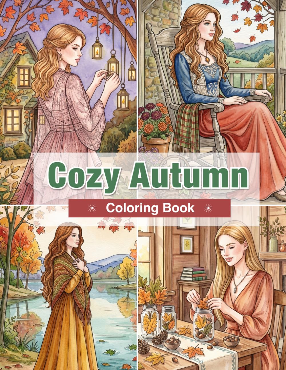 Cozy Autumn Coloring Book: A Quiet Escape for Days When You Need to Unwind