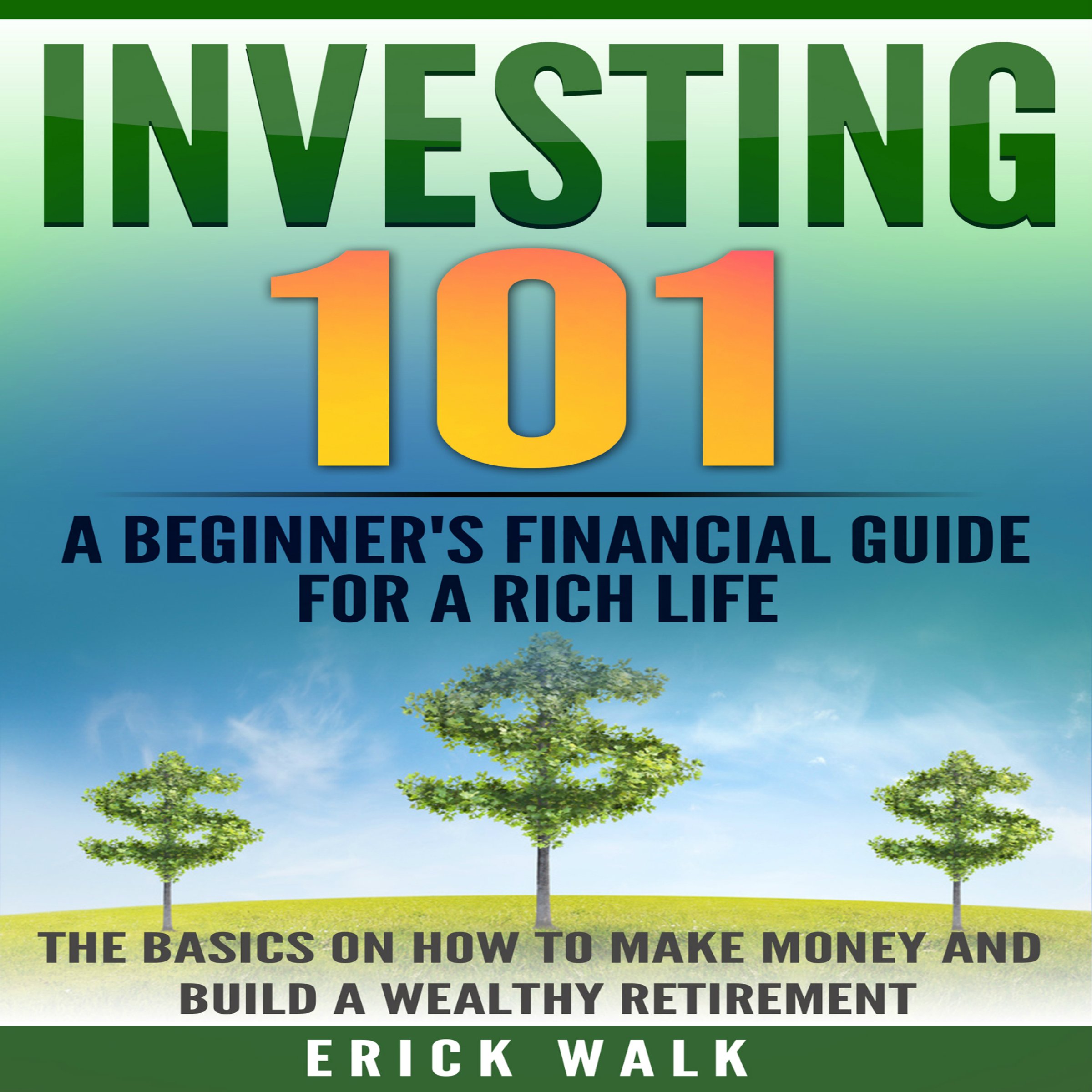 Cover art for Investing 101: A Beginner's Financial Guide for a Rich Life
