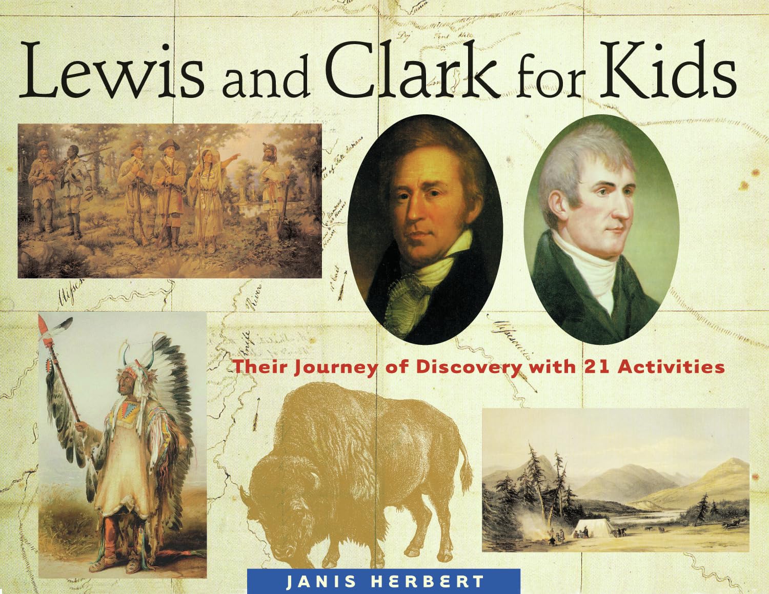 Lewis and Clark for Kids: Their Journey of Discovery with 21 Activities (Volume 9) (For Kids series)