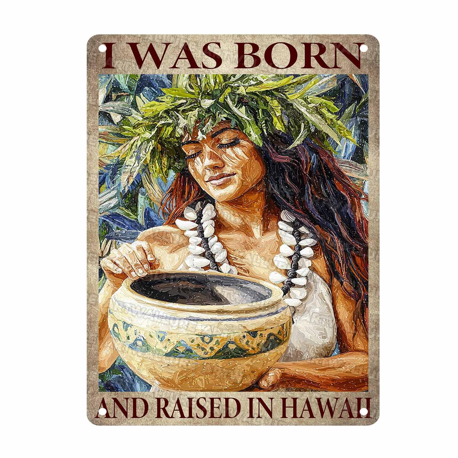 Rustic Hawaii Metal Tin Sign Wall Art Vintage Home Decor Born Raised Saying Beach House Tropical Decor 12x16Inch