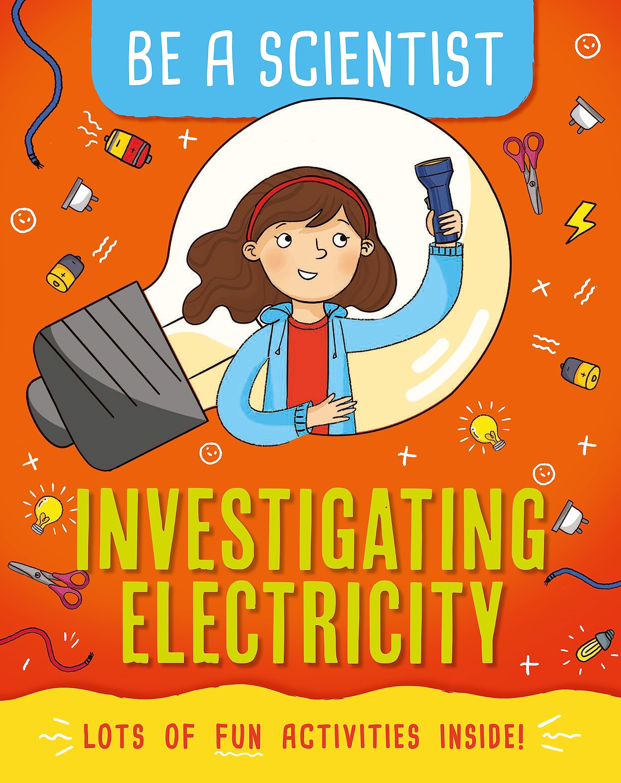 Investigating Electricity (Be a Scientist)