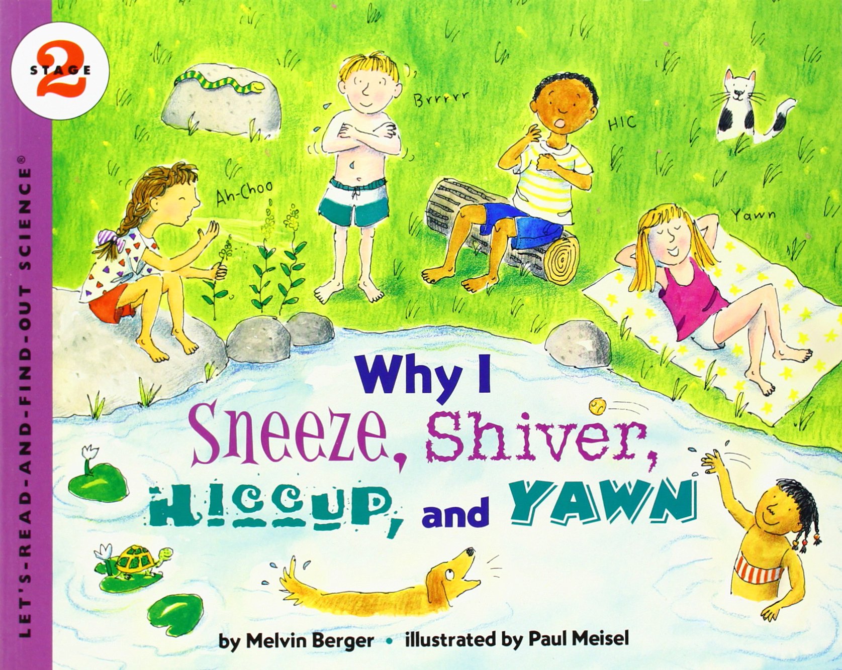 Why I Sneeze, Shiver, Hiccup, & Yawn: A Science Picture Book About Body Reflexes for Kids (Ages 4-8) (Let's-Read-and-Find-Out Science 2)