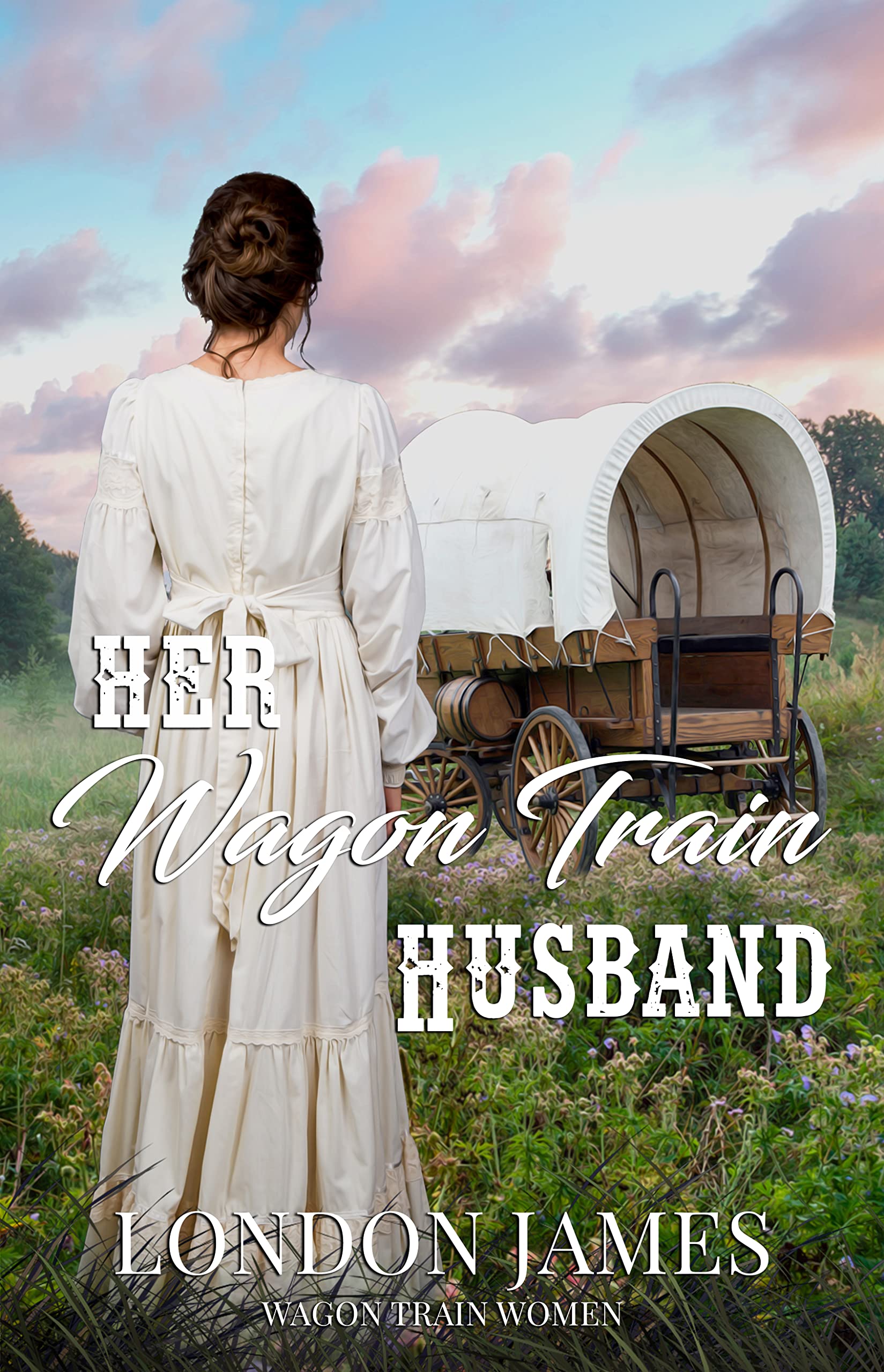 Her Wagon Train Husband: A Sweet Western Historical Wagon Train Romance (Wagon Train Women Book 1)