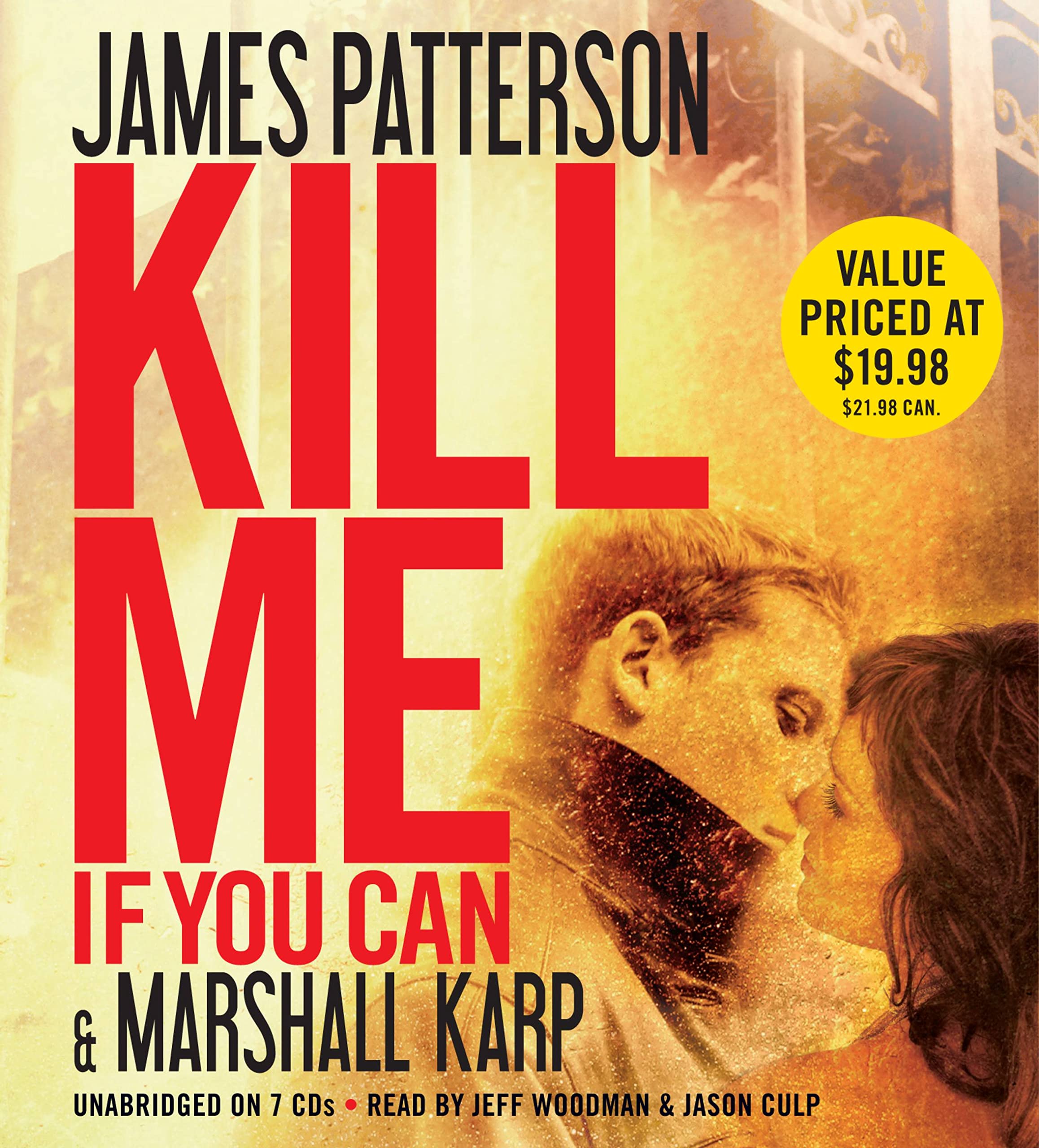Kill Me If You Can Patterson, James; Karp, Marshall; Woodman, Jeff and Culp, Jason