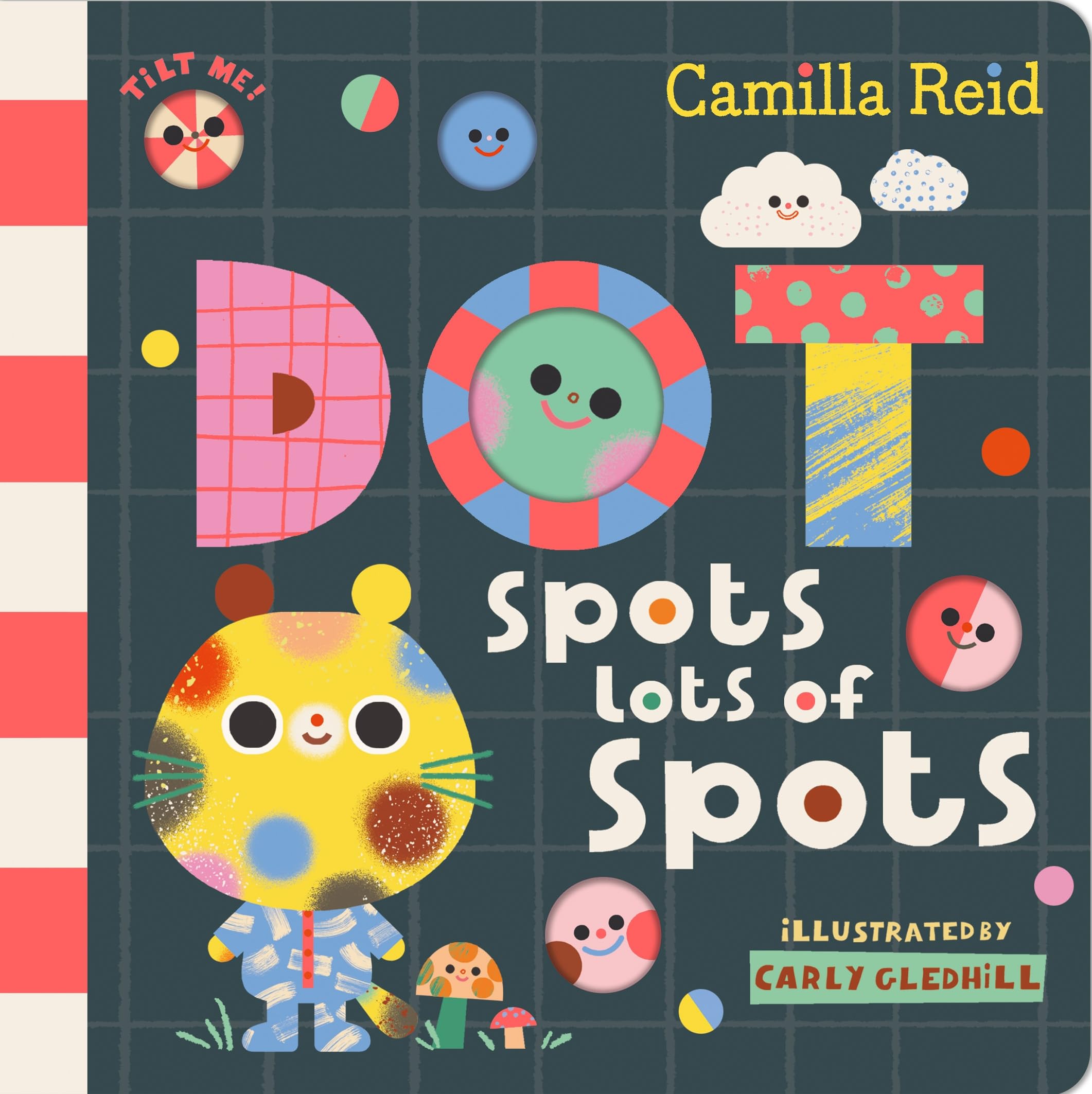 Dot Spots Lots of Spots: An Interactive Tilt and Find Book for Toddlers (Dot & You)