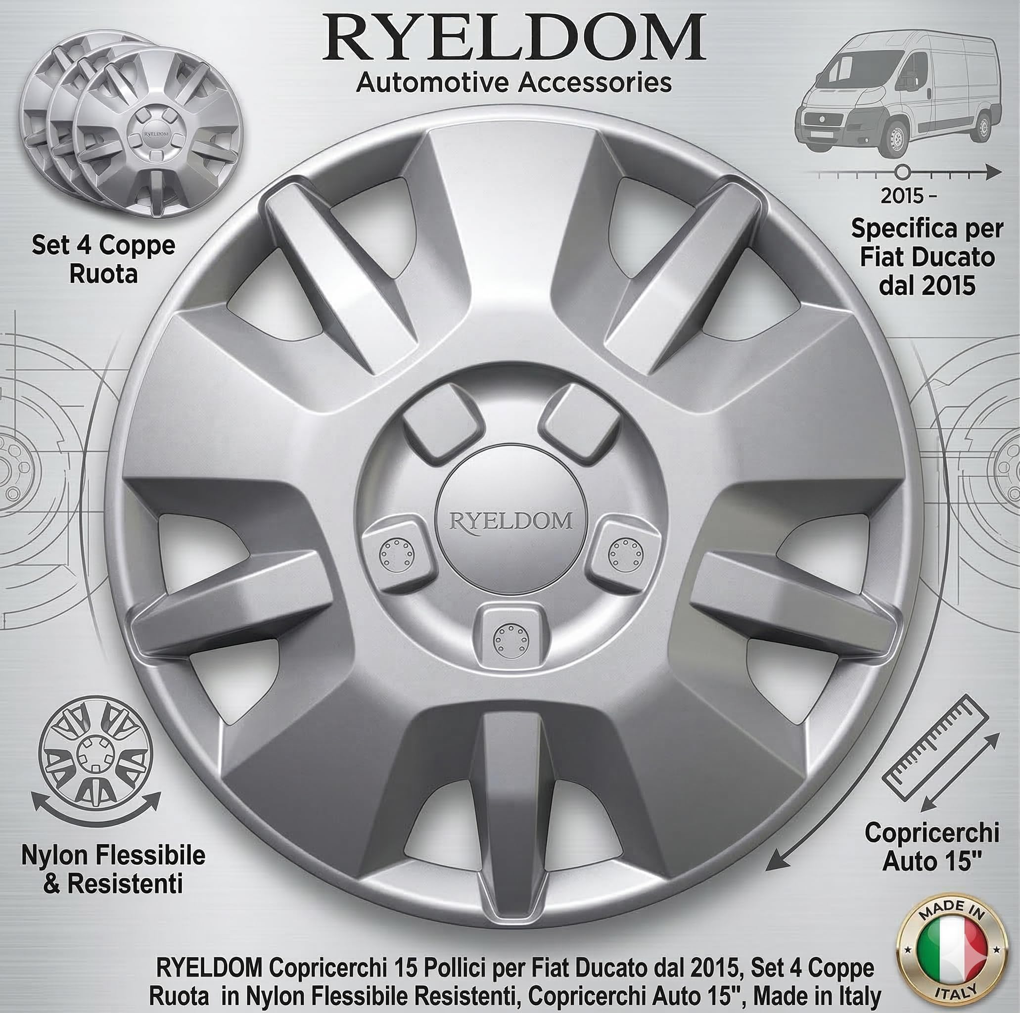 RYELDOM Copricerchi 15 Pollici per Fiat Ducato dal 2015, Set 4 Coppe Ruota in Nylon Flessibile Resistenti, Copricerchi Auto 15", Made in Italy