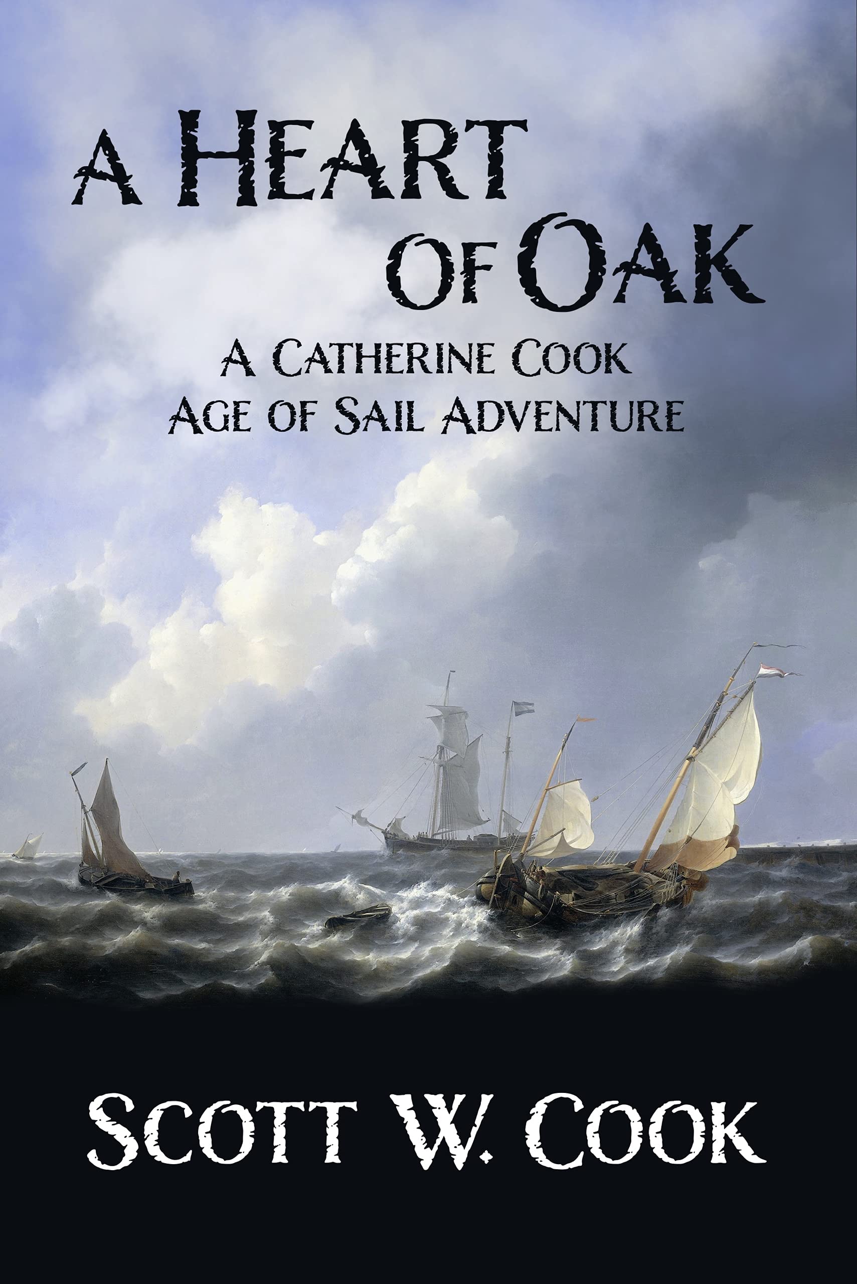 A Heart of Oak: An Age of Sail Novel (Catherine Cook Sea Adventure Series Book 1