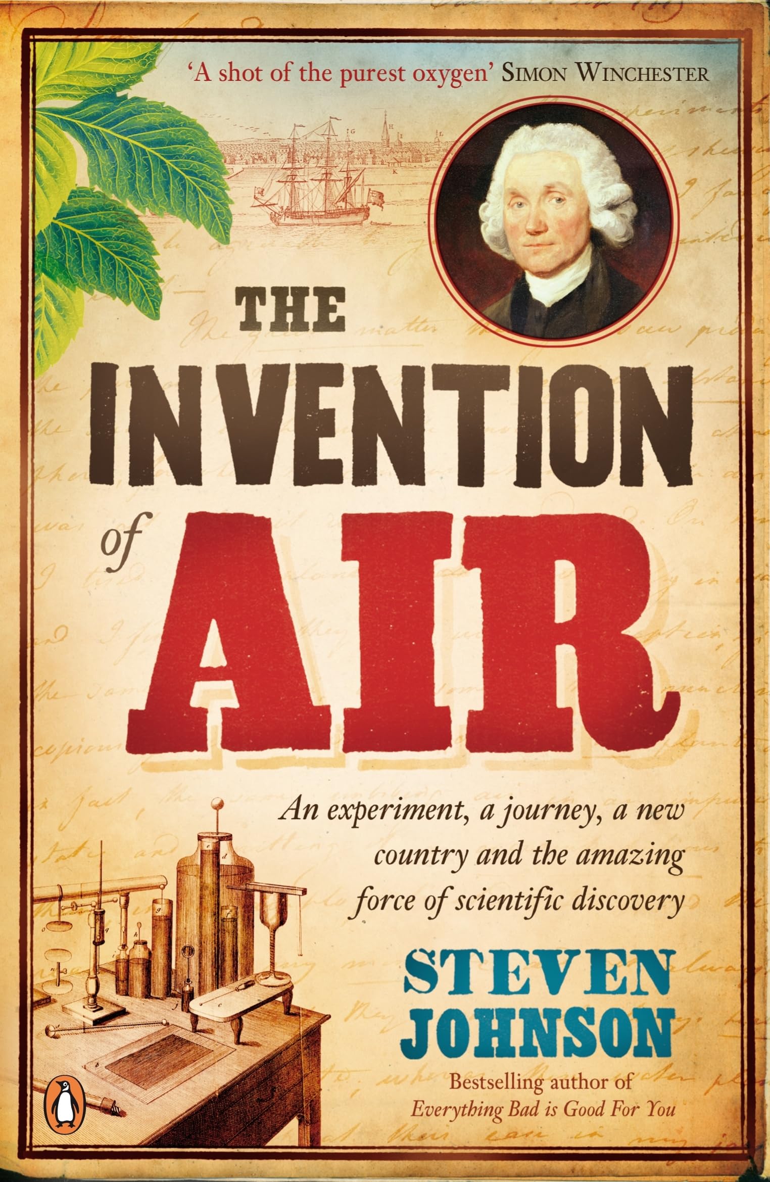 The Invention of Air: An experiment, a journey, a new country and the amazing force of scientific discovery