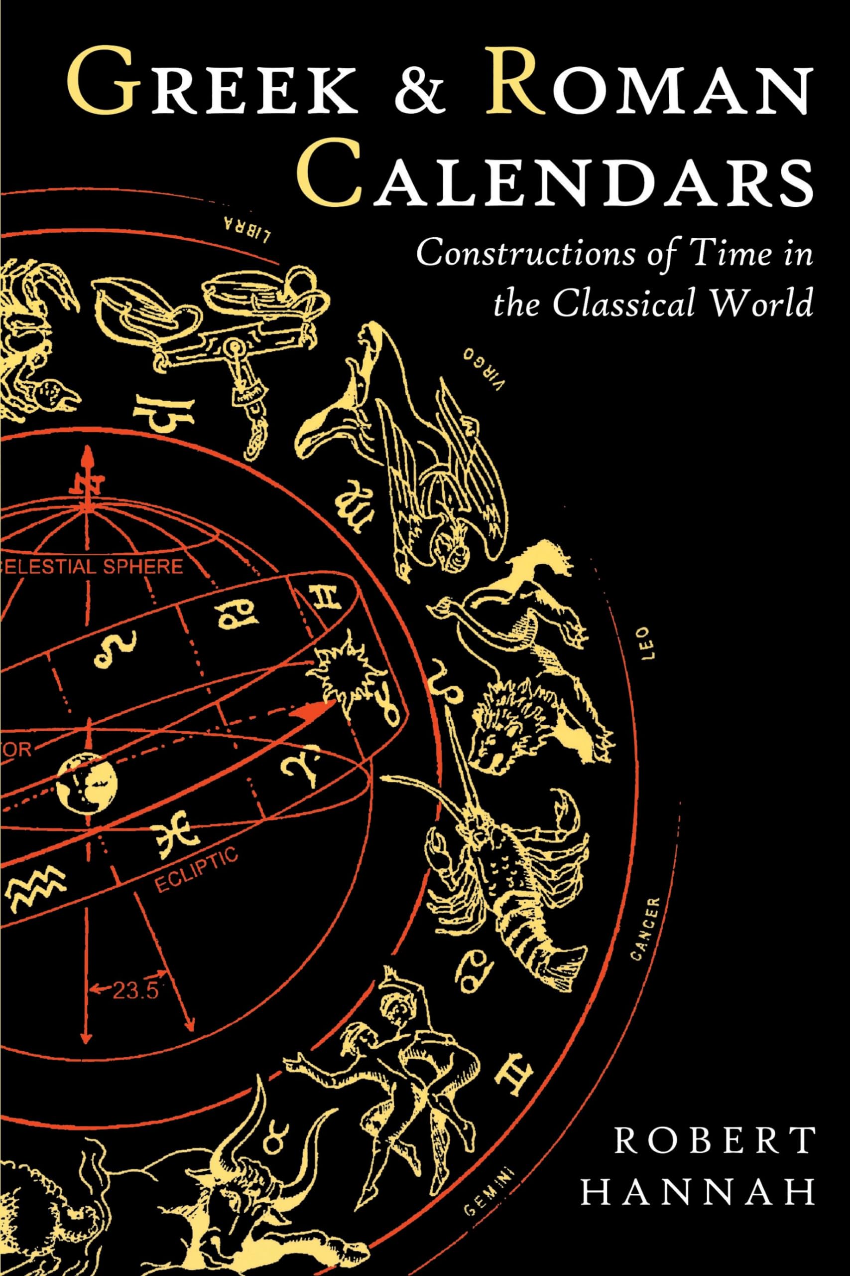 Greek and Roman Calendars: Constructions of Time in the Classical World