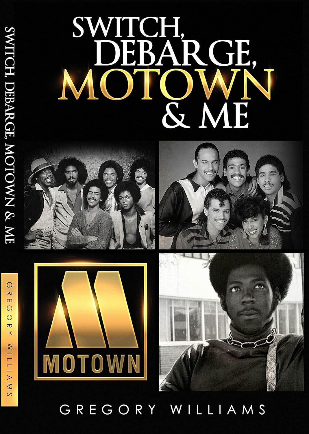 Switch, Debarge, Motown & Me! eBook Williams, Gregory