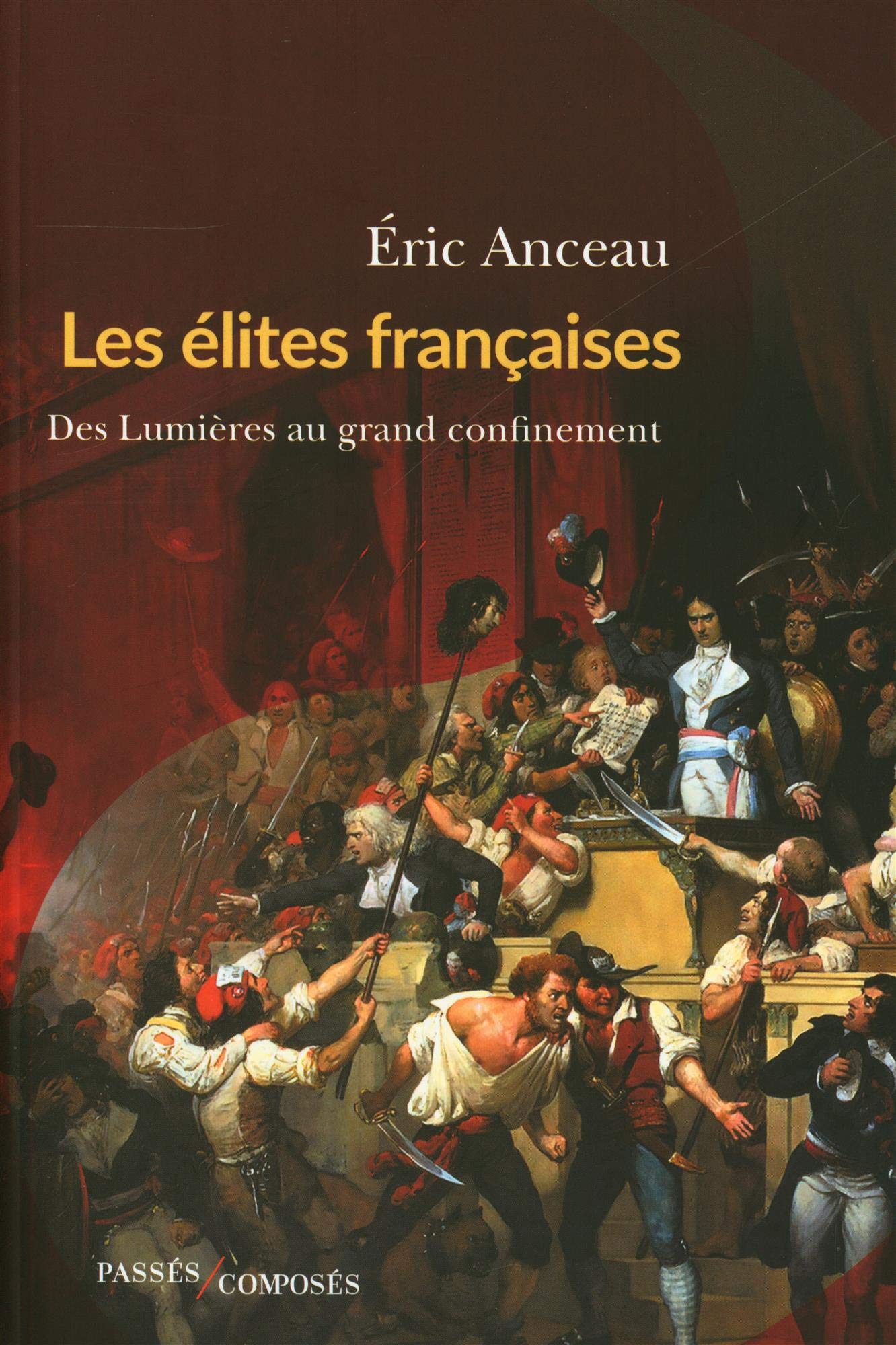 Les élites françaises: Des Lumières au grand confinement