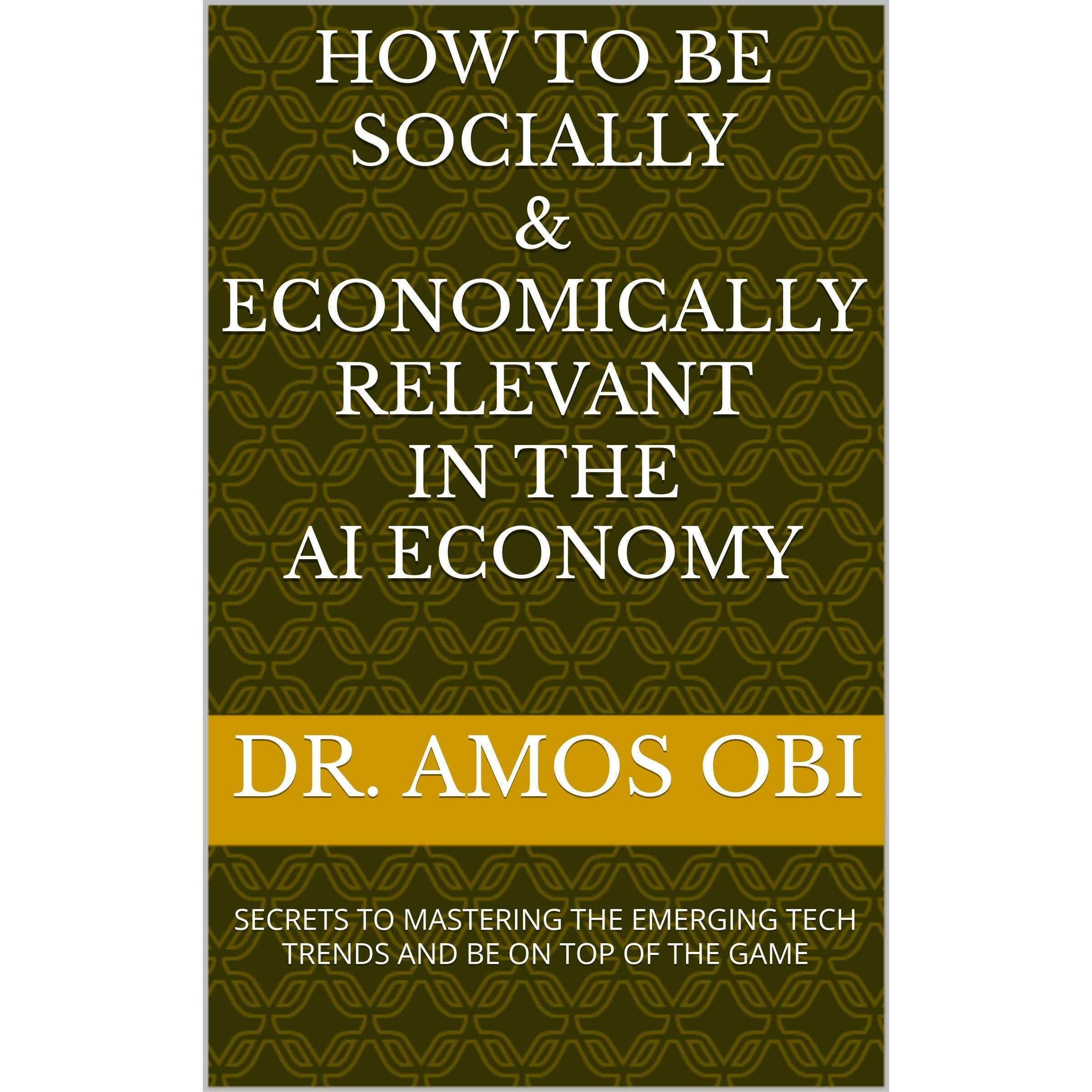 HOW TO BE SOCIALLY & ECONOMICALLY RELEVANT IN THE AI ECONOMY