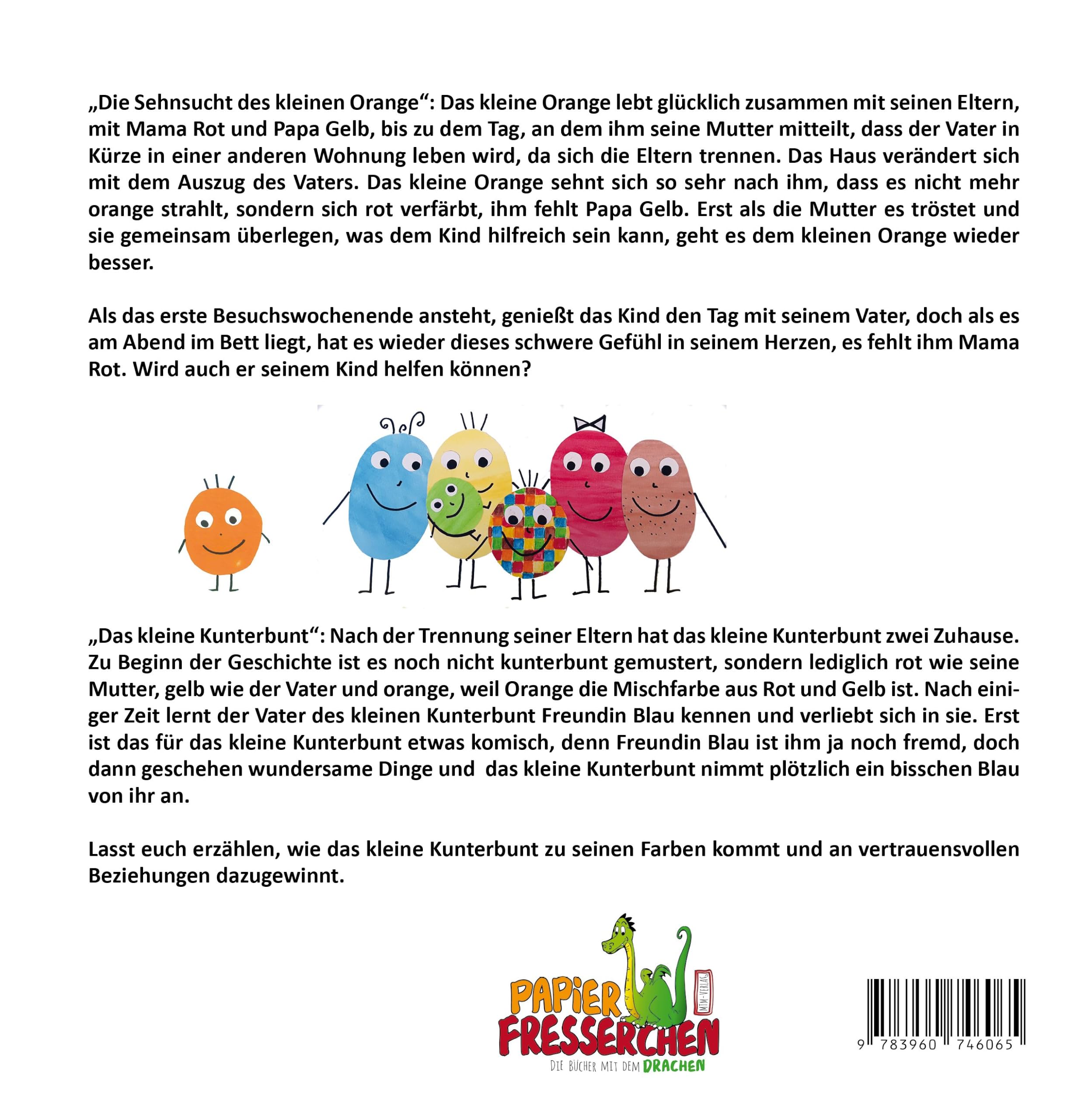 Die Sehnsucht des kleinen Orange + Das kleine Kunterbunt: Wenn Eltern sich trennen und neue Familien entstehen - Zwei Erfolgstitel jetzt in einem Buch