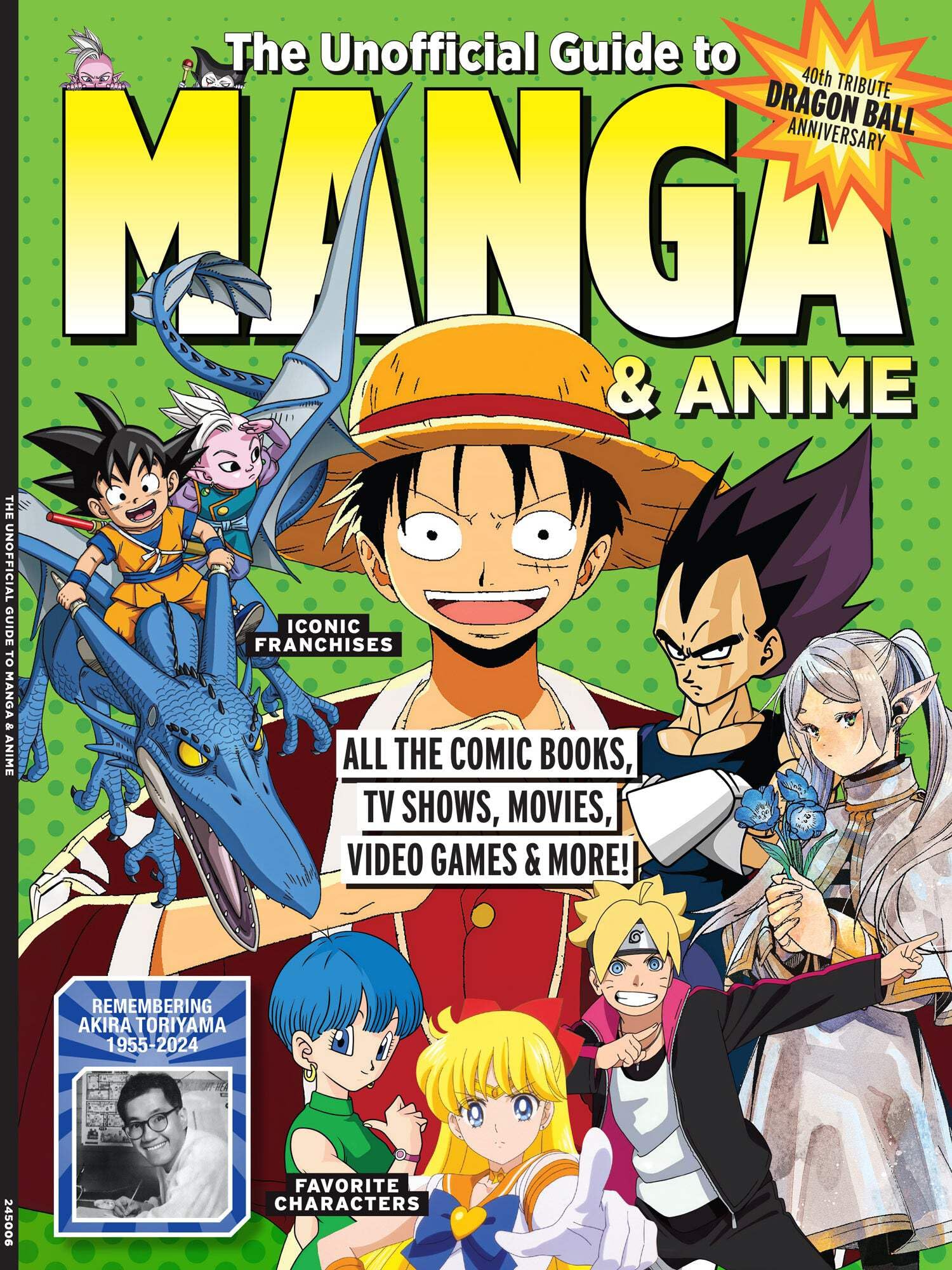 Manga & Anime - The Ultimate Guide: All The Comic Books, TV Shows, Movies, Video Games, Iconic Franchises, Favorite Characters, 40th Tribute Dragon