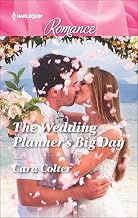 The Wedding Planner's Big Day (Harlequin Romance Book 4516)