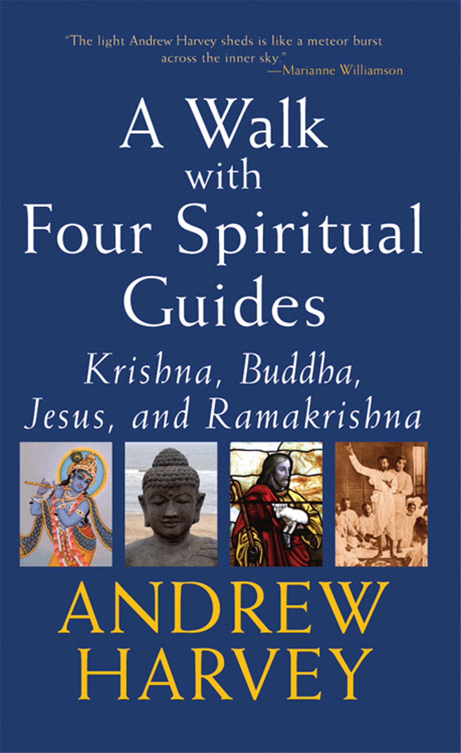 Walk with Four Spiritual Guides: Krishna, Buddha, Jesus and Ramakrishna (SkyLight Illuminations)