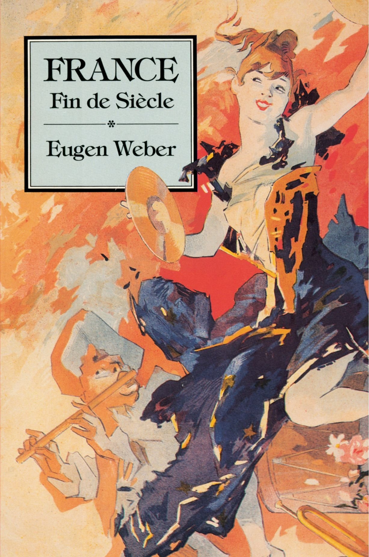 France, Fin de Siècle: 2 (Studies in Cultural History)