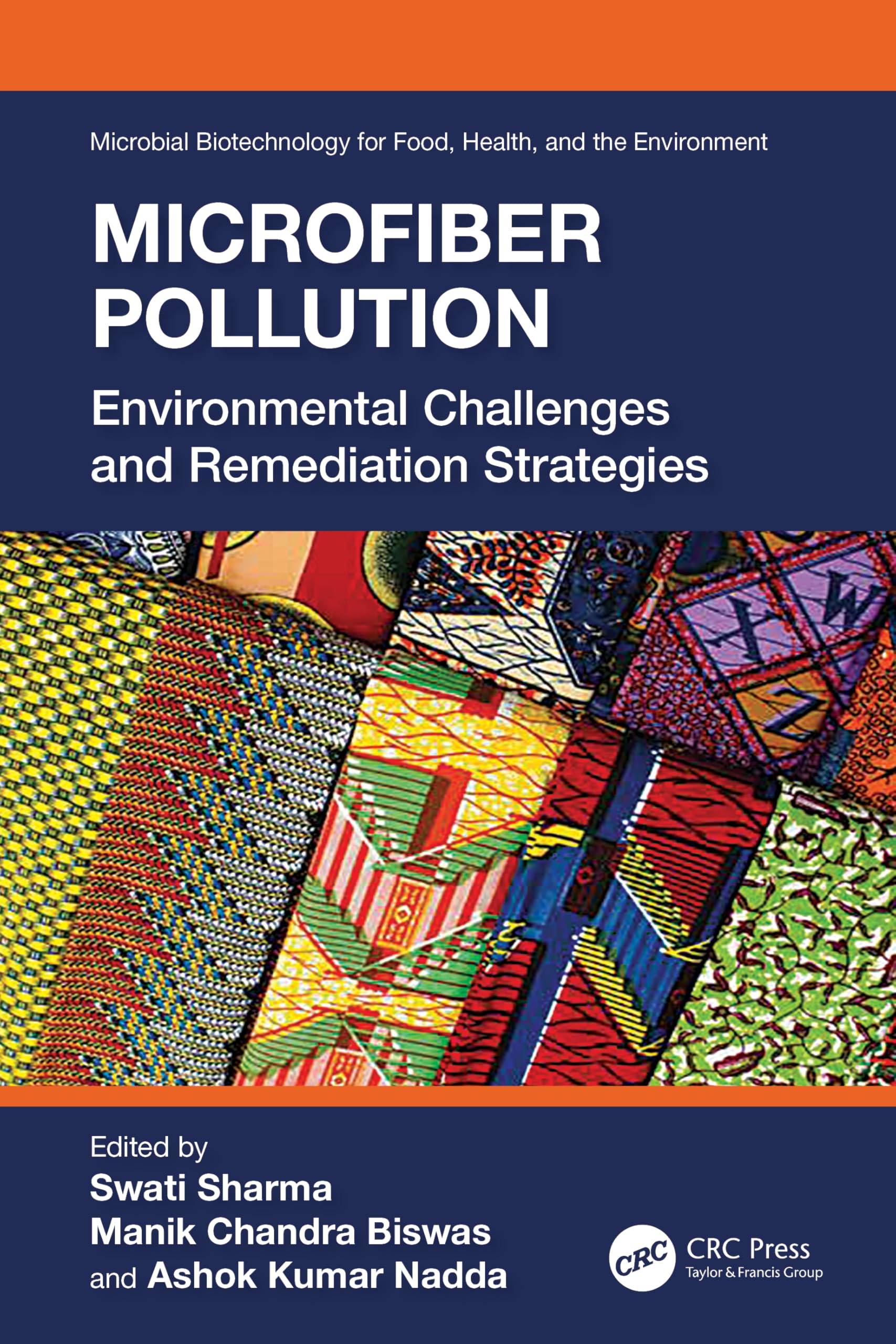 Microfiber Pollution: Environmental Challenges and Remediation Strategies (Microbial Biotechnology for Food, Health, and the Environment)