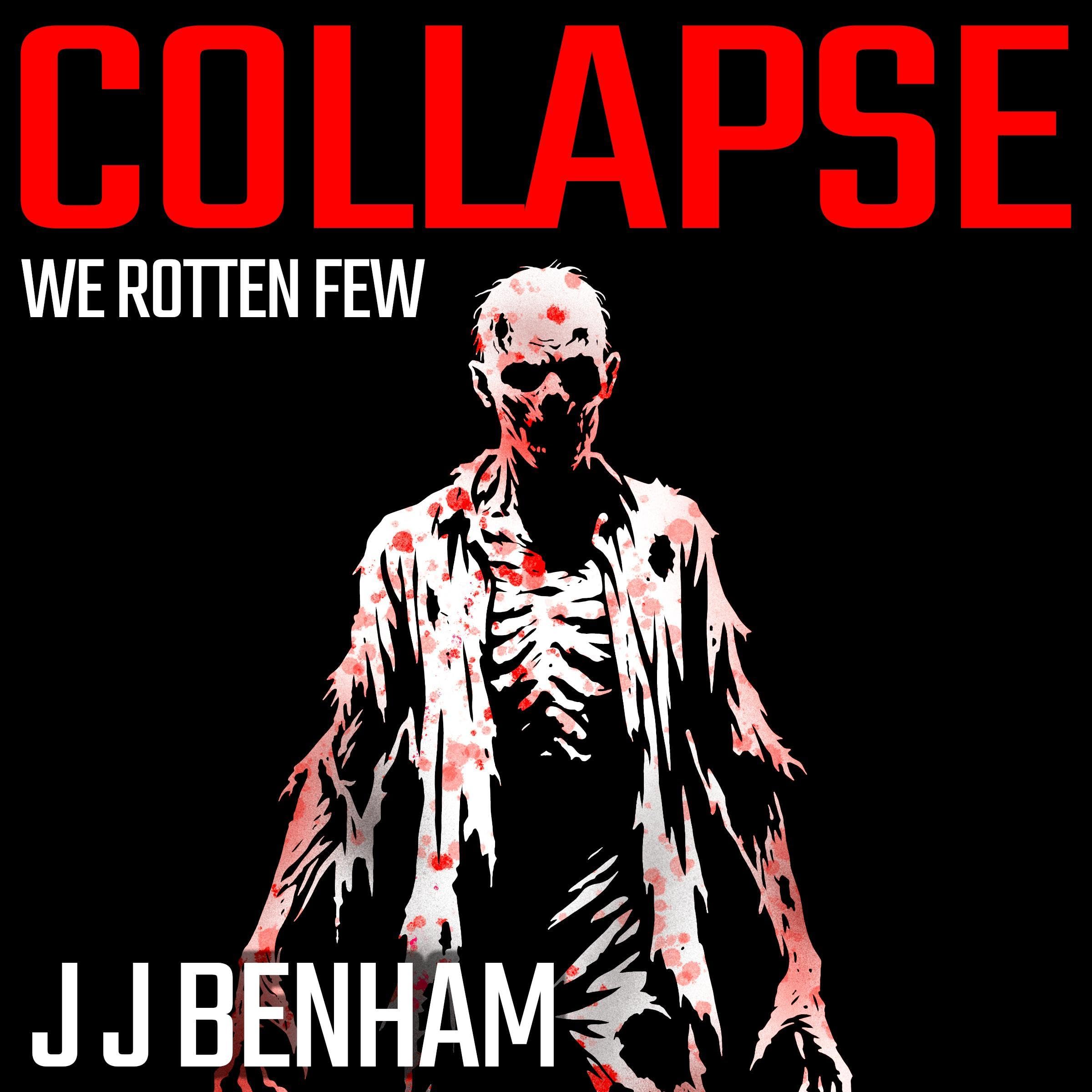 Cover art for Collapse: A Zombie Apocalypse Survival Series – Book 1 (We Rotten Few Series)