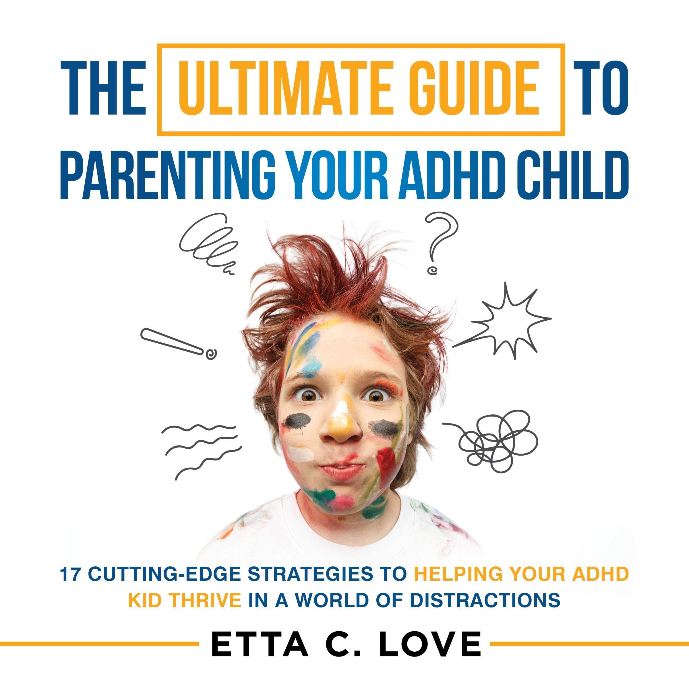 Cover art for The Ultimate Guide to Parenting Your ADHD Child