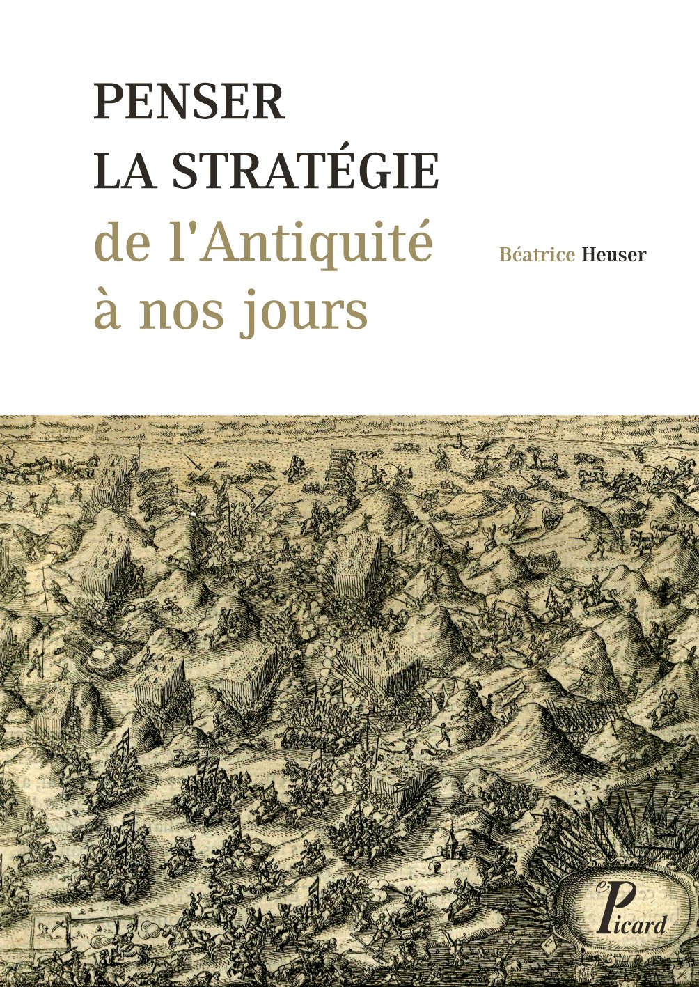 Penser la stratégie de l'Antiquité à nos jours