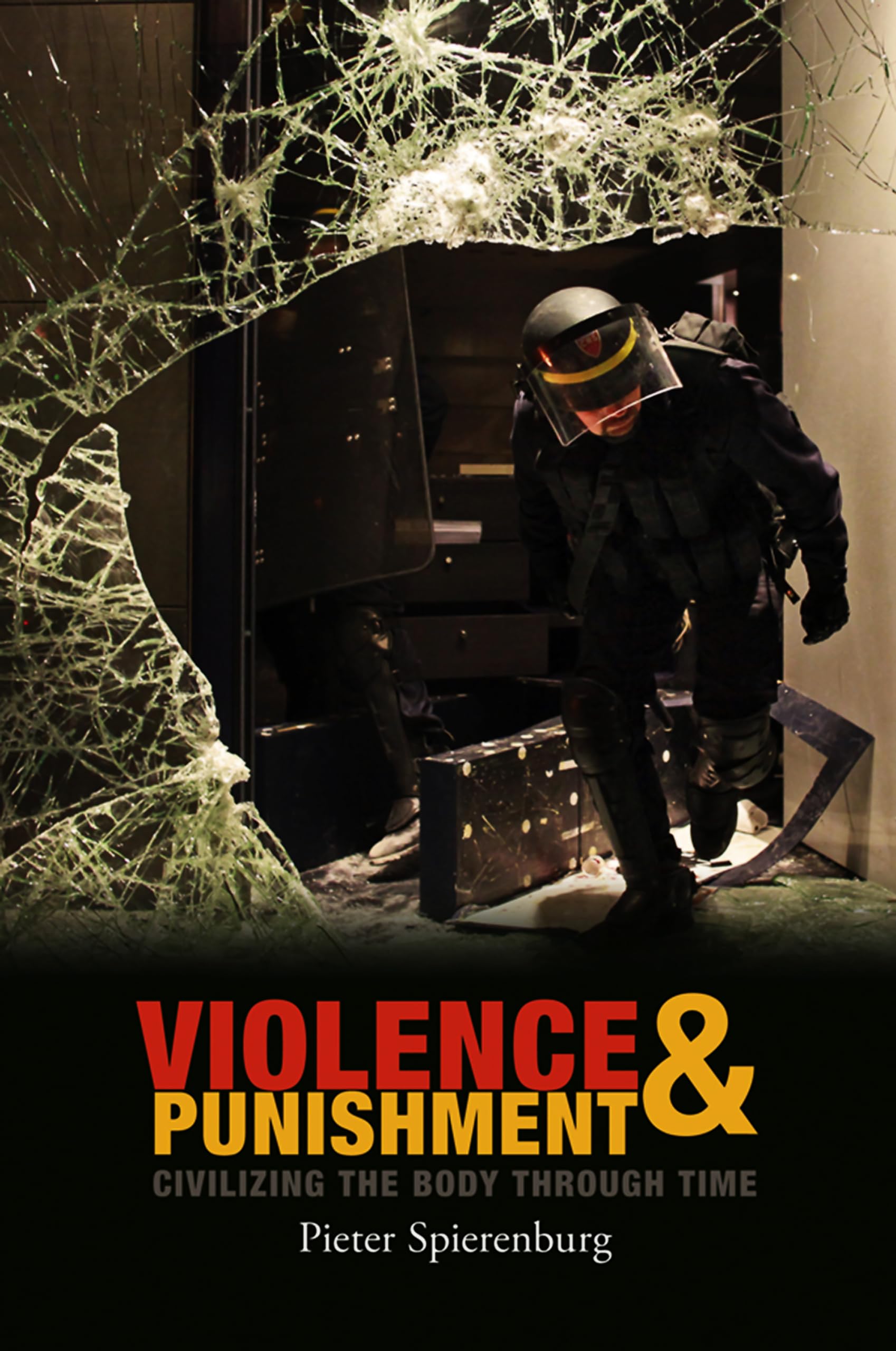 Violence and Punishment: Civilizing the Body Through Time,Spiere