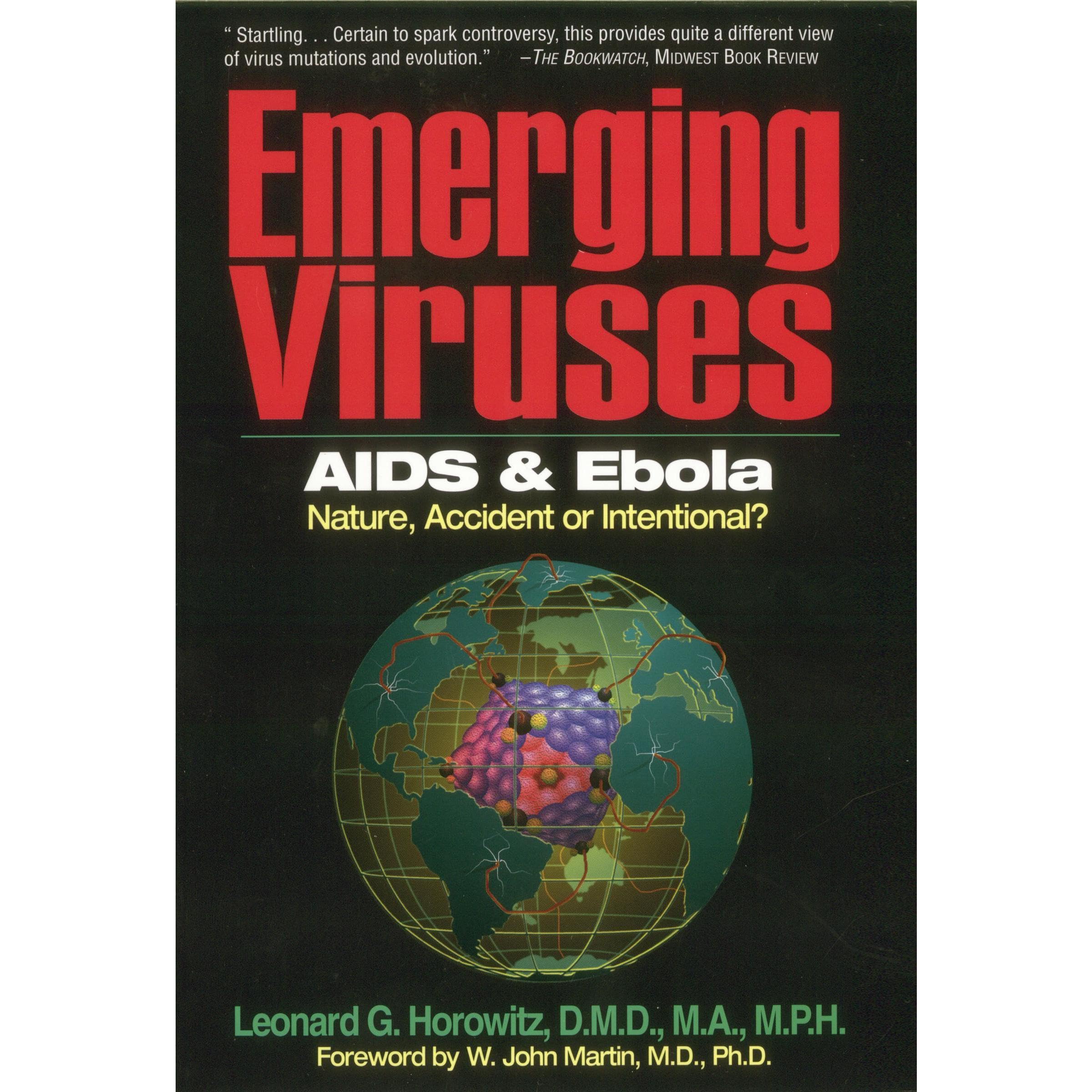 Emerging Viruses: AIDS and Ebola: Nature, Accident, or Intentional?