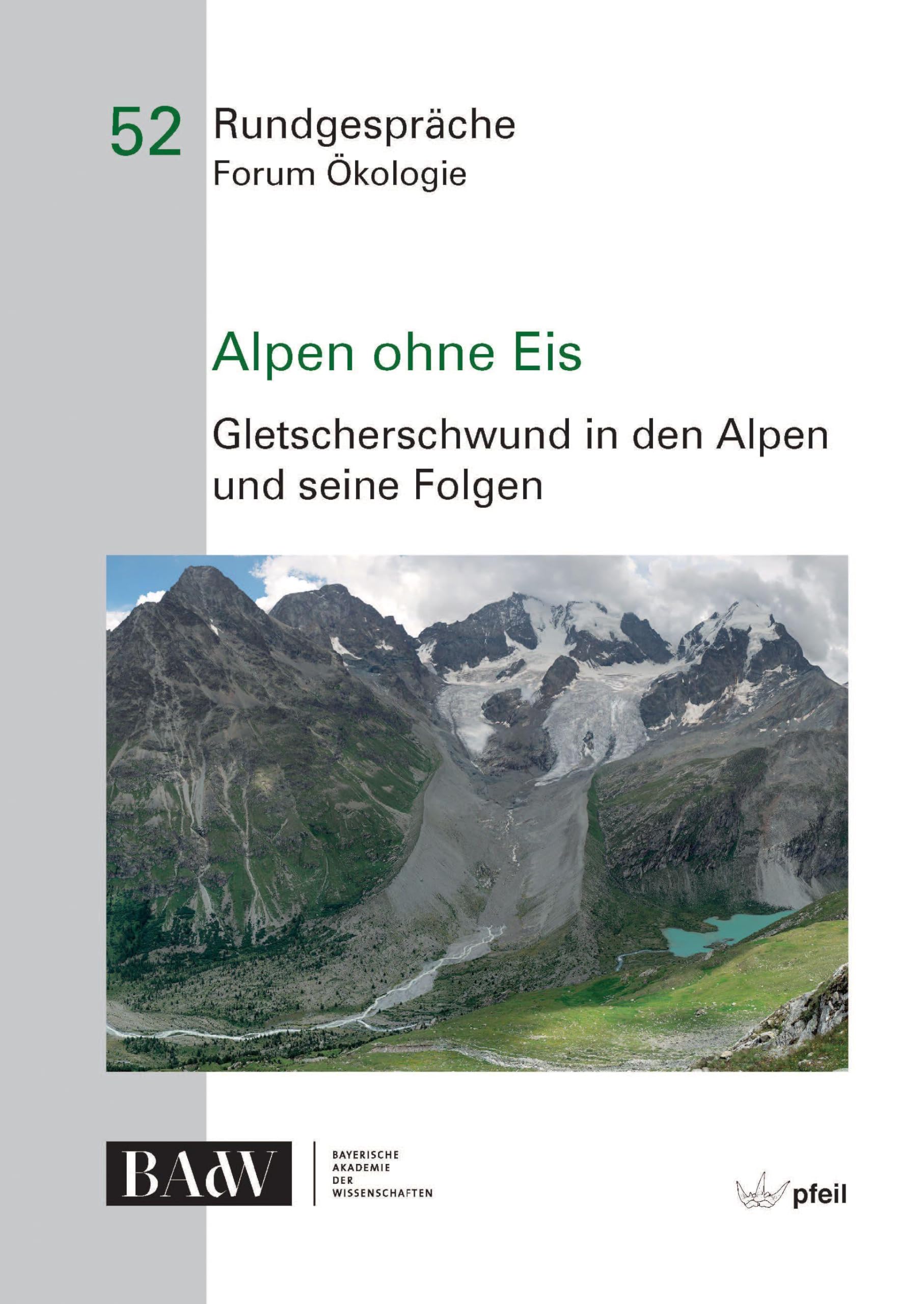 Alpen ohne Eis: Gletscherschwund in den Alpen und seine Folgen