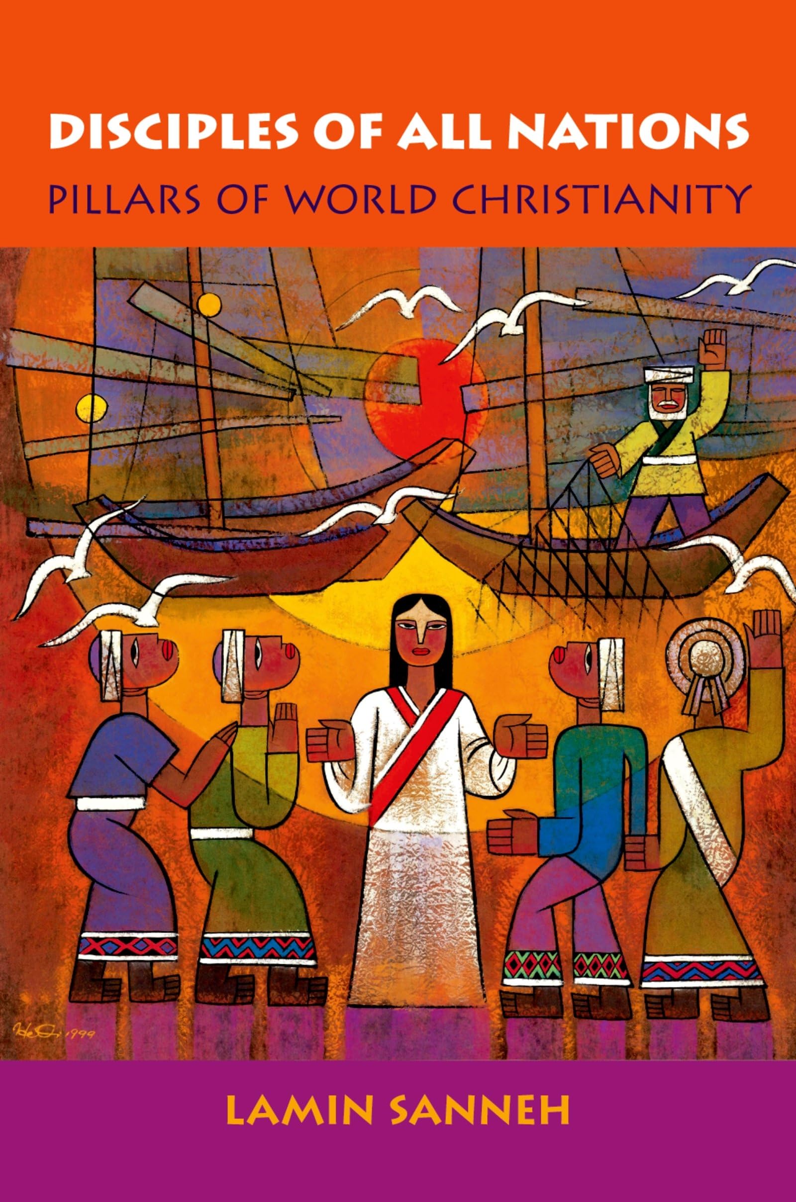 Disciples of All Nations: Pillars of World Christianity (Oxford Studies in World Christianity)