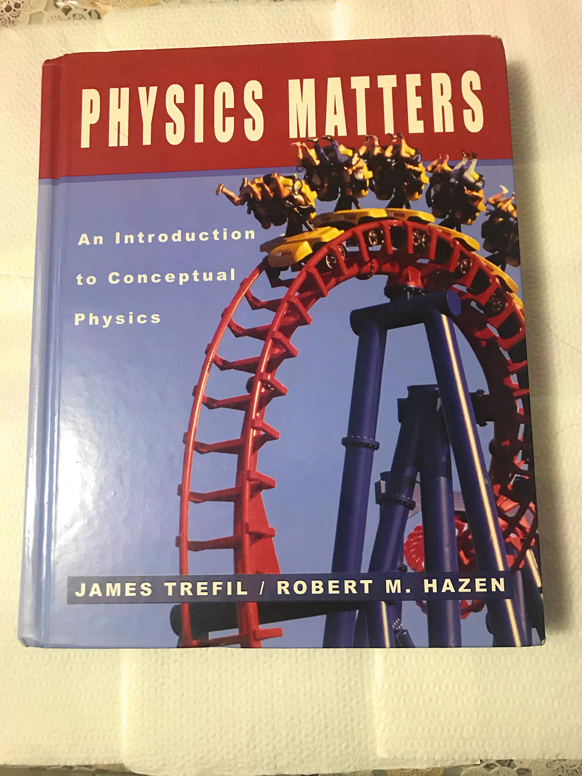 Physics Matters: An Introduction to Conceptual Physics